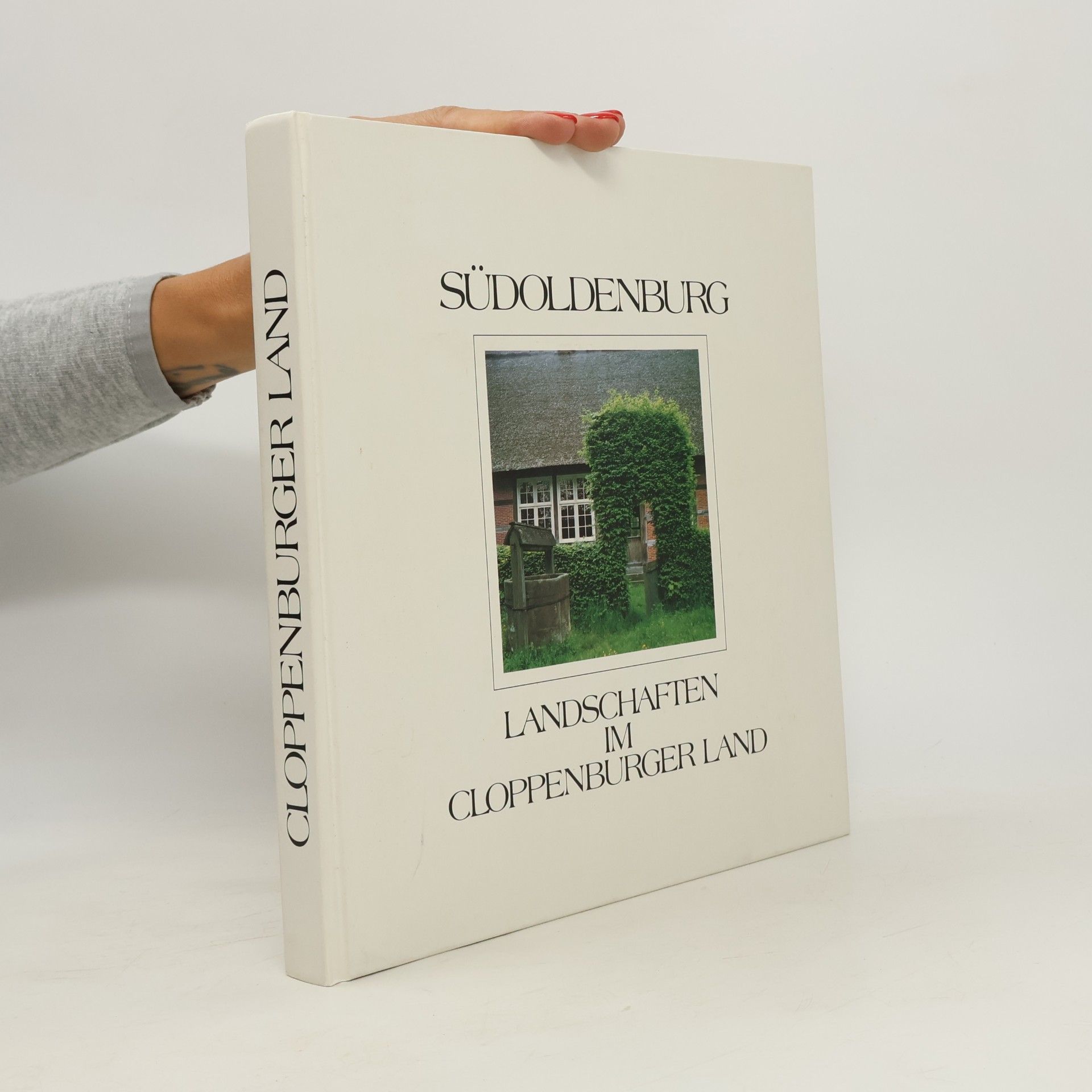 Autorenkollektiv Südoldenburg : Landschaften im Cloppenburger Land
