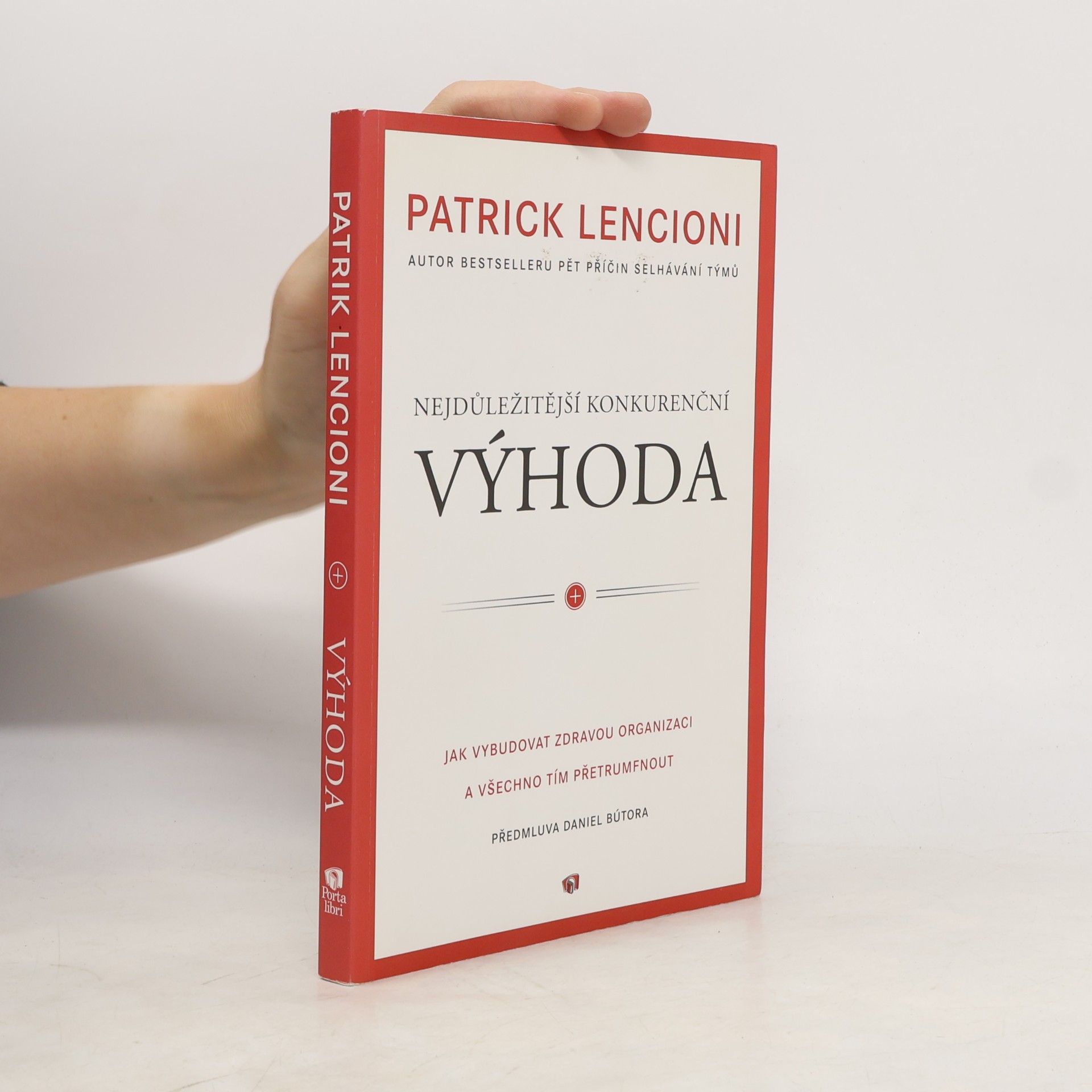 Patrick Lencioni Nejdůležitější konkurenční výhoda