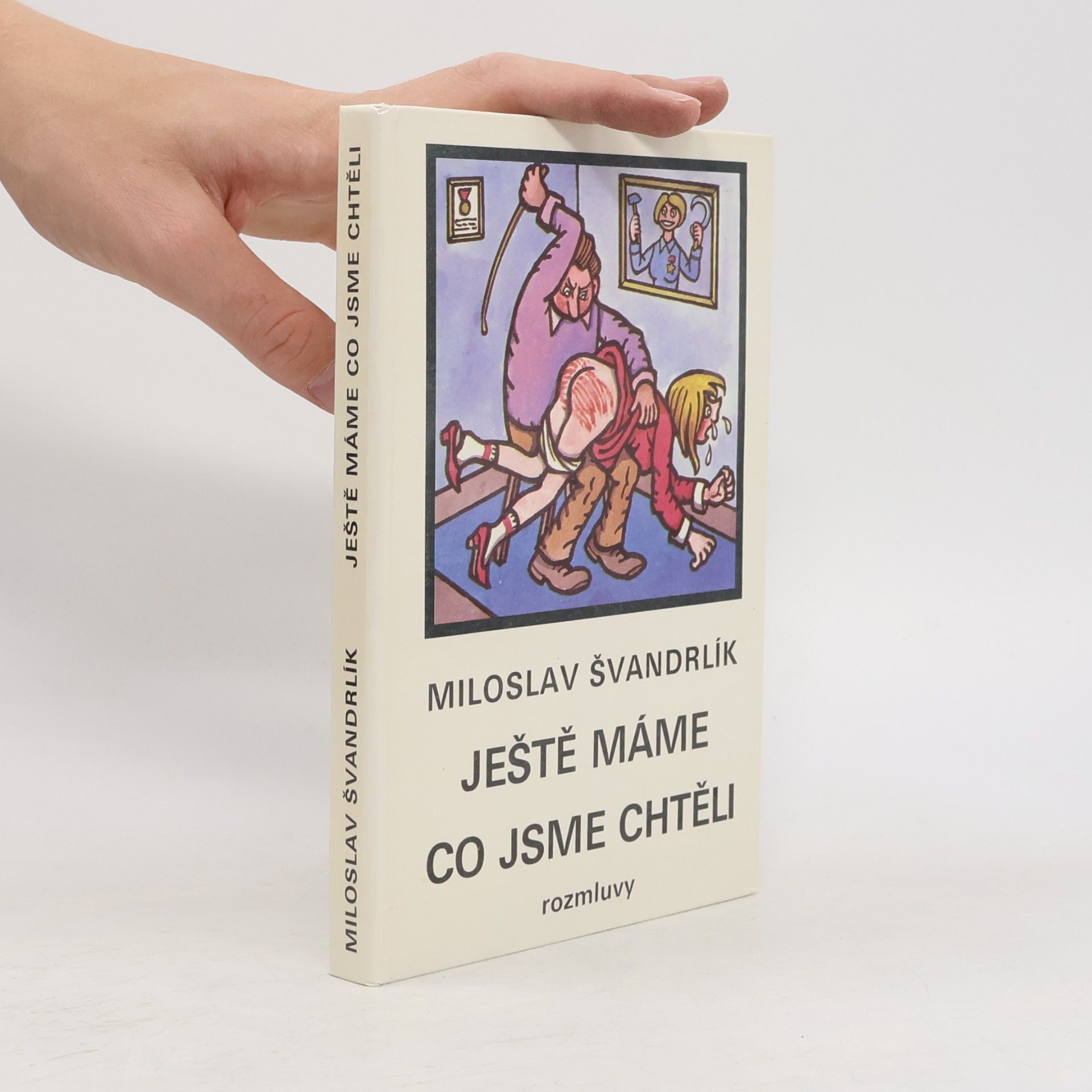 Miloslav Švandrlík Ještě máme co jsme chtěli