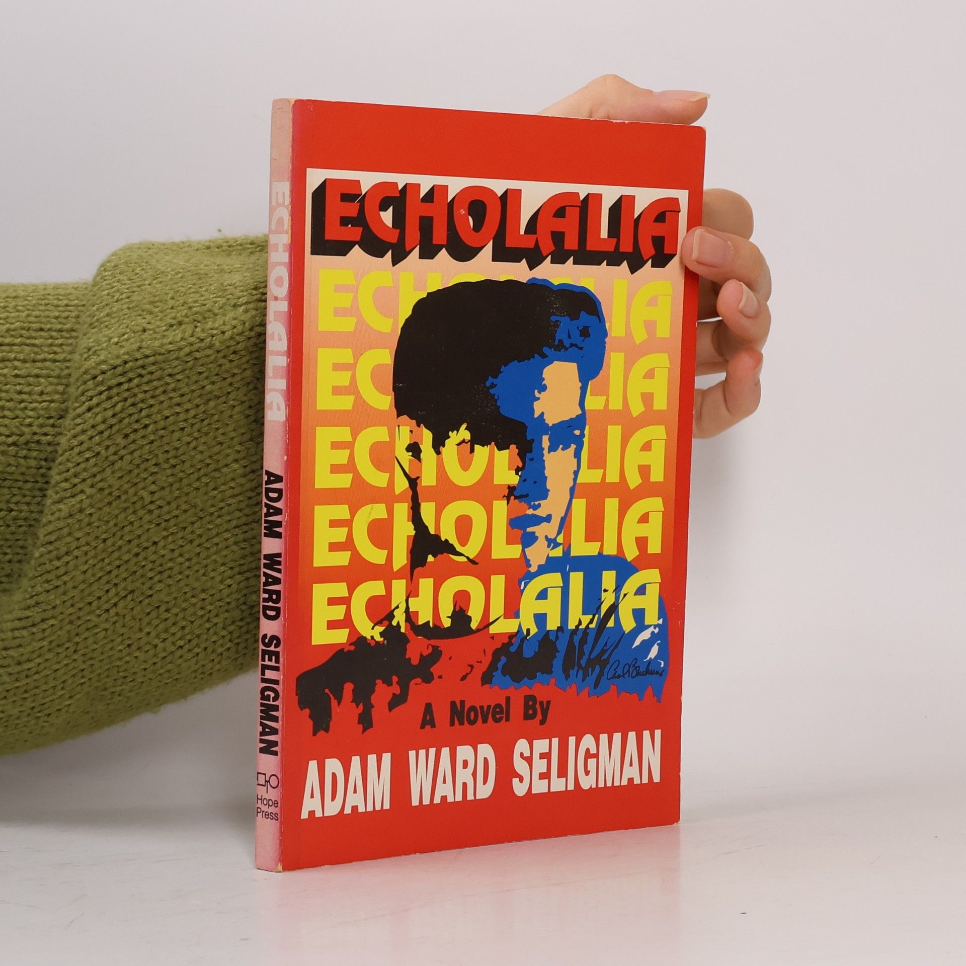Adam Ward Seligman Echolalia. An Adult's Story of Tourette Syndrome