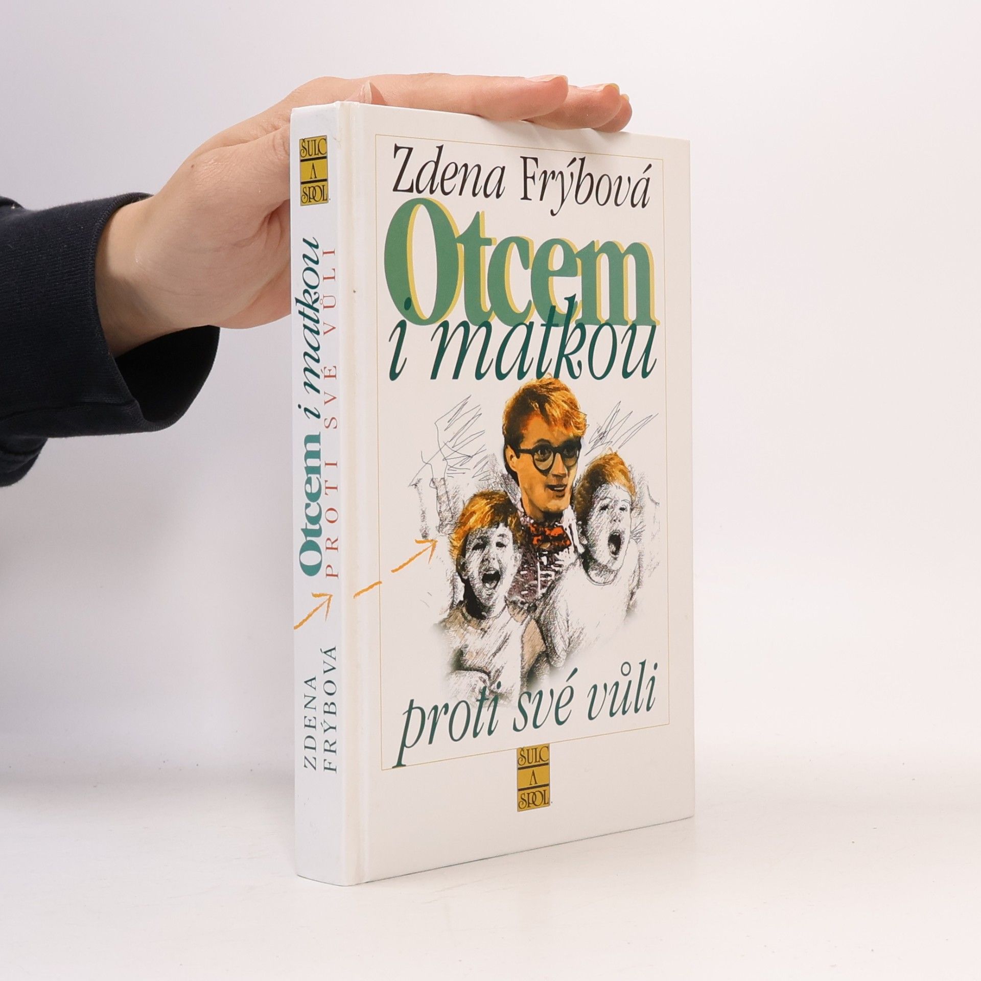 Zdena Frýbová Otcem i matkou proti své vůli