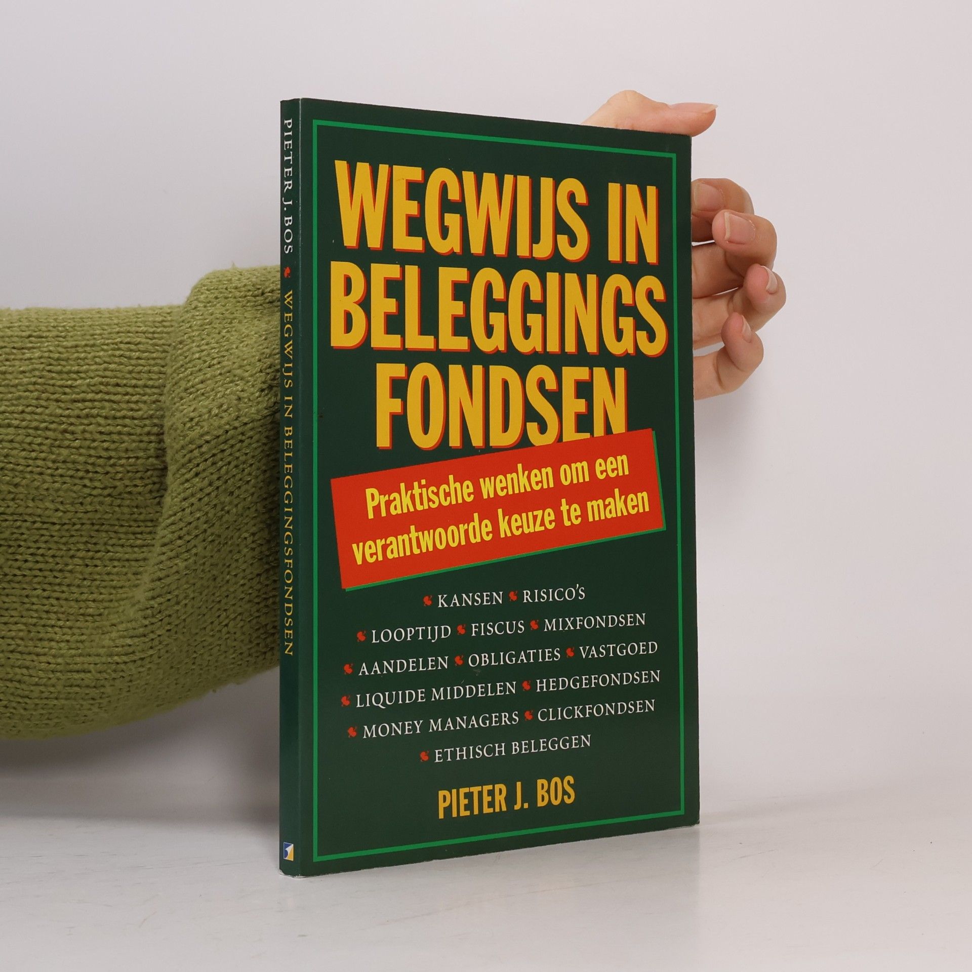 Pieter J. Bos Wegwijs in beleggingsfondsen