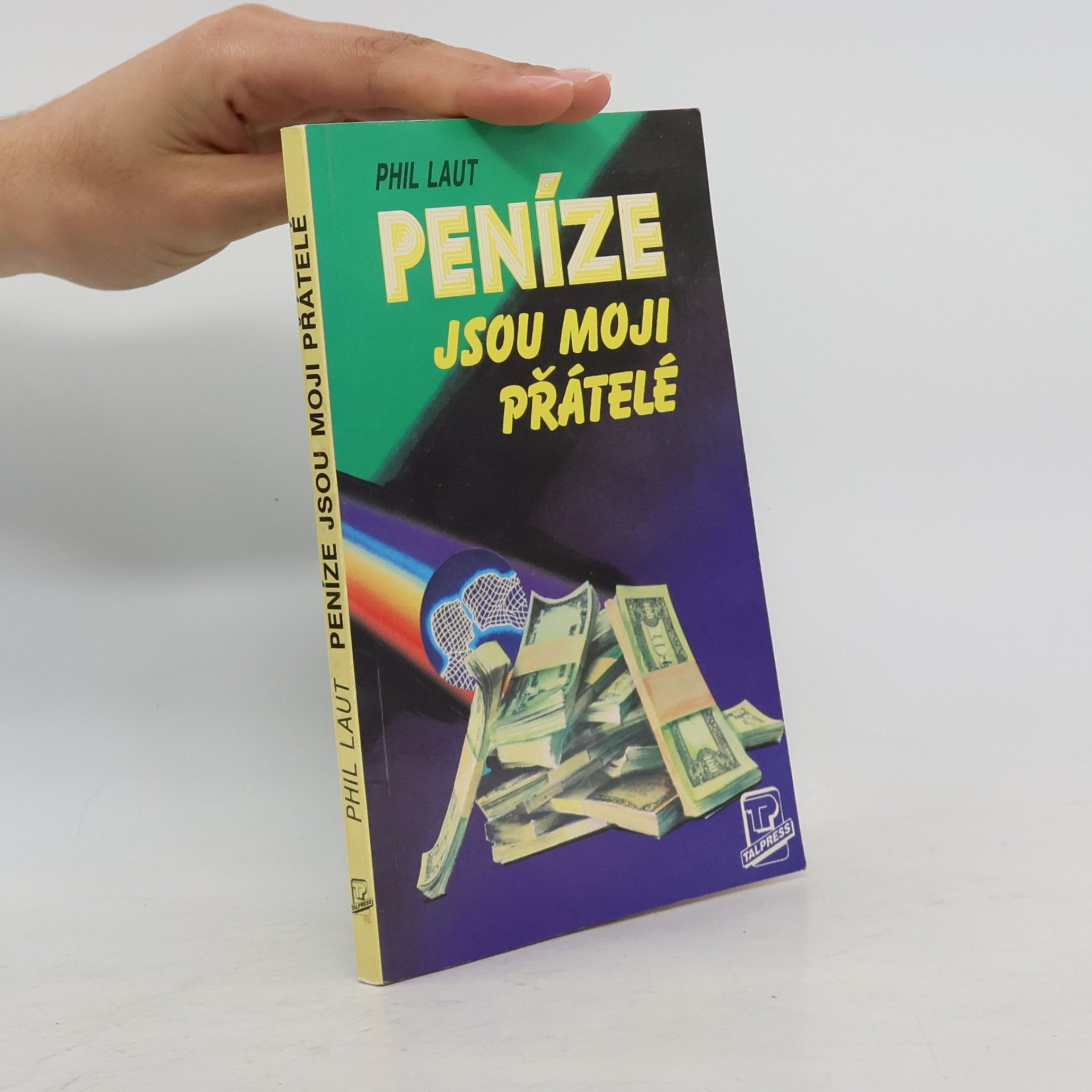 Phil Laut Peníze jsou moji přátelé