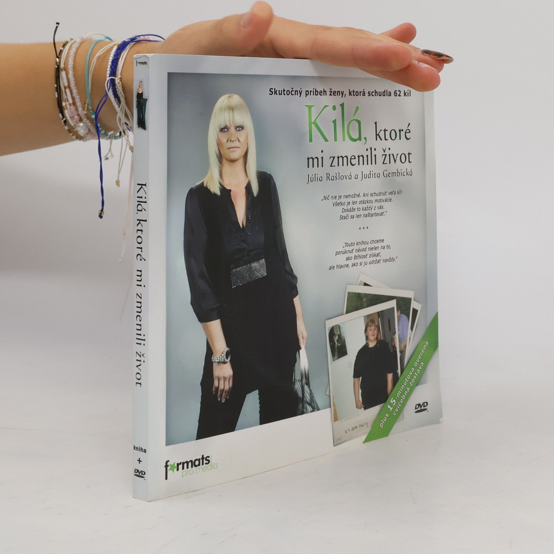 Júlia Rašlová Kilá, ktoré mi zmenili život