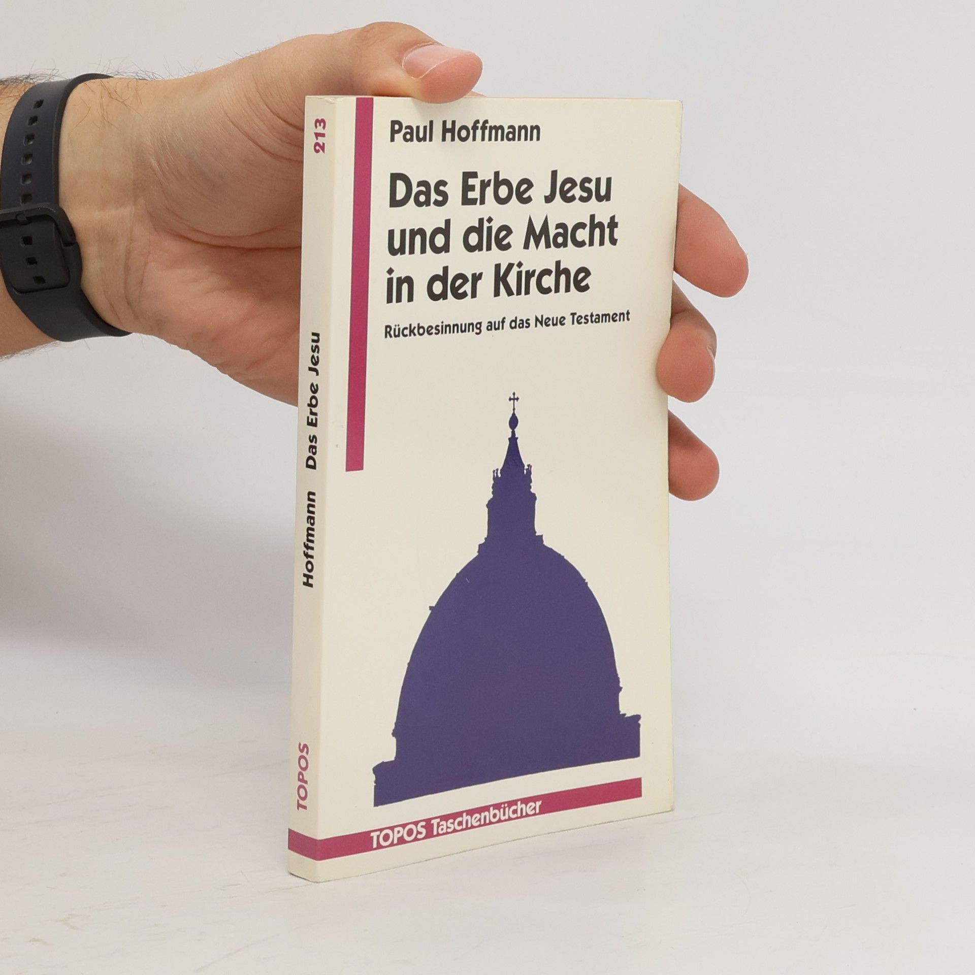 Justus Paul Hoffmann Das Erbe Jesu und die Macht in der Kirche