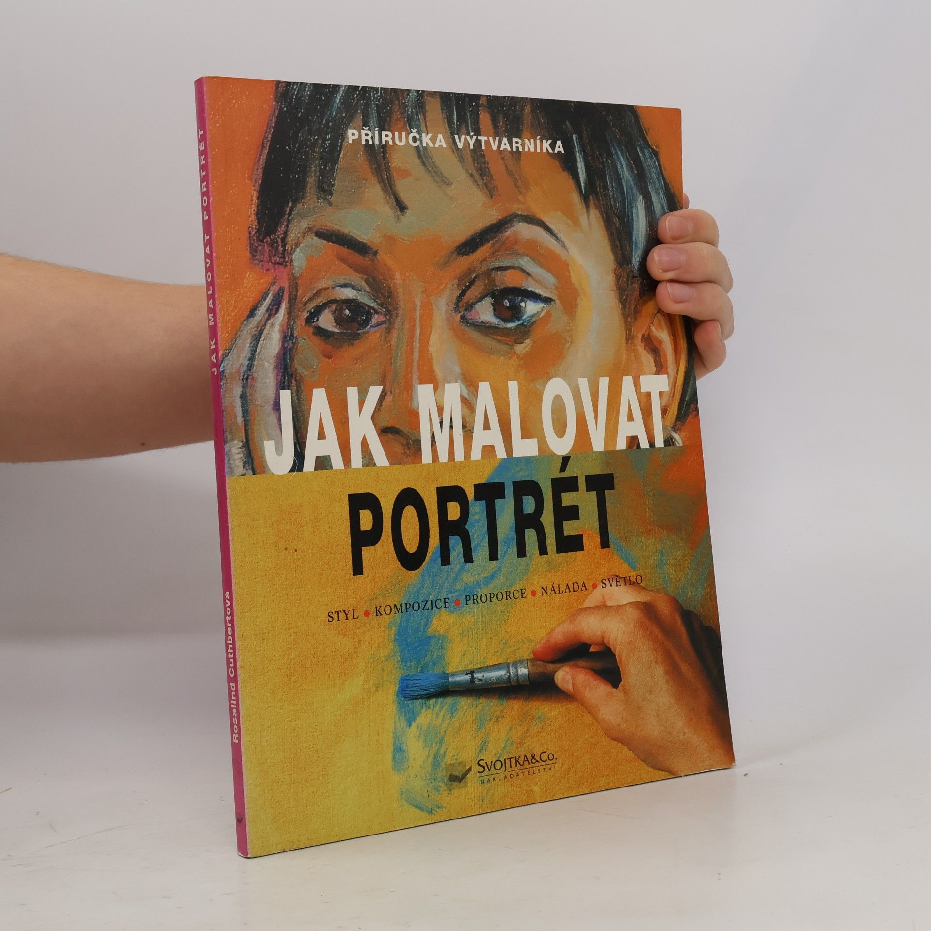 Jak malovat portrét. Styl, kompozice, proporce, nálada, světlo
