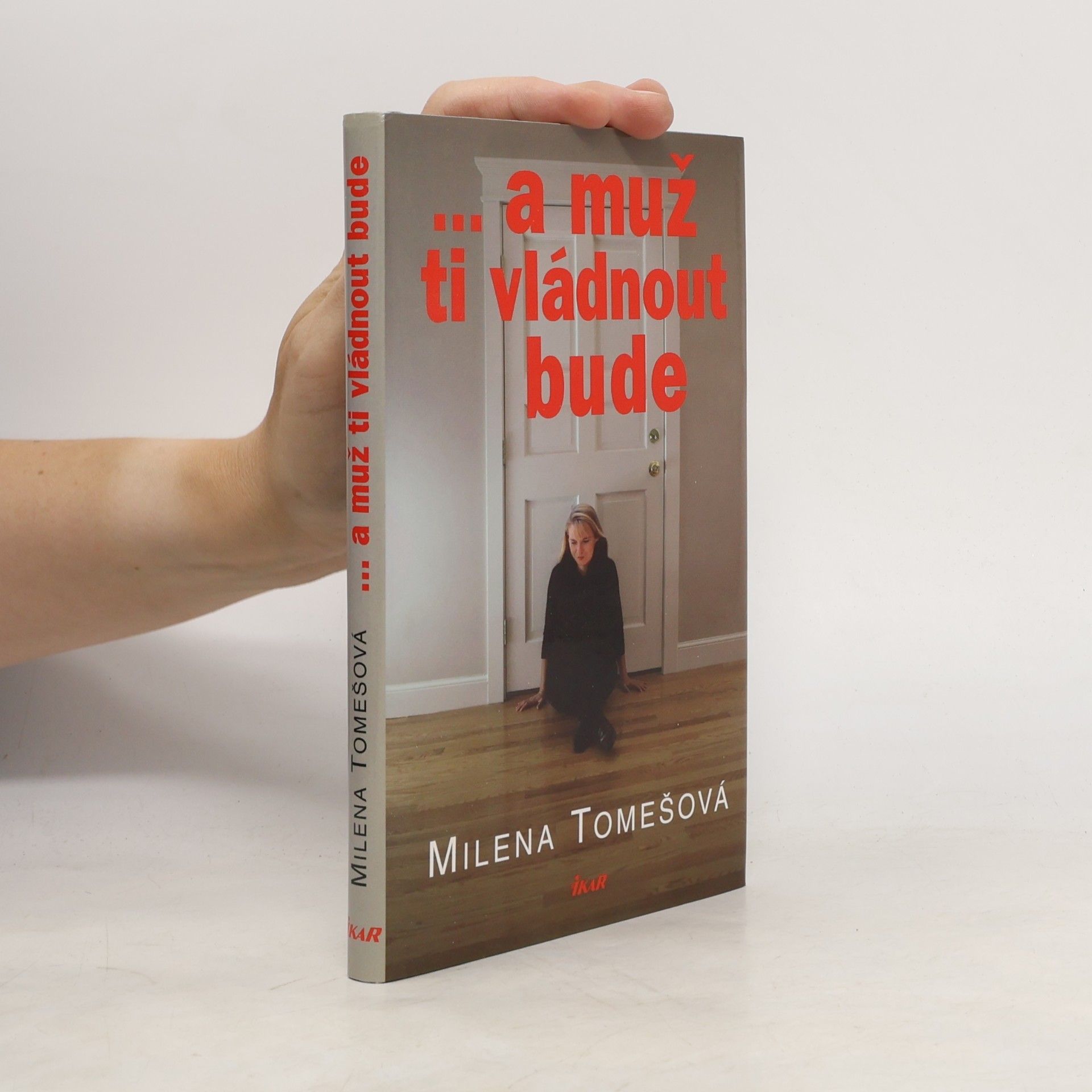 Tomešová Milena ... a muž ti vládnout bude