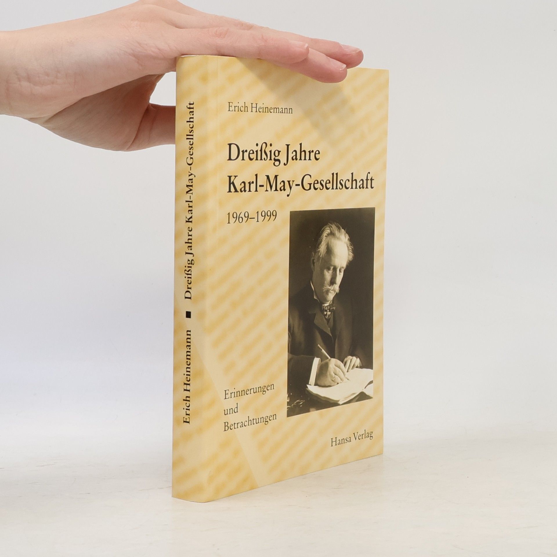 Erich Heinemann Dreißig Jahre Karl-May-Gesellschaft 1969 - 1999