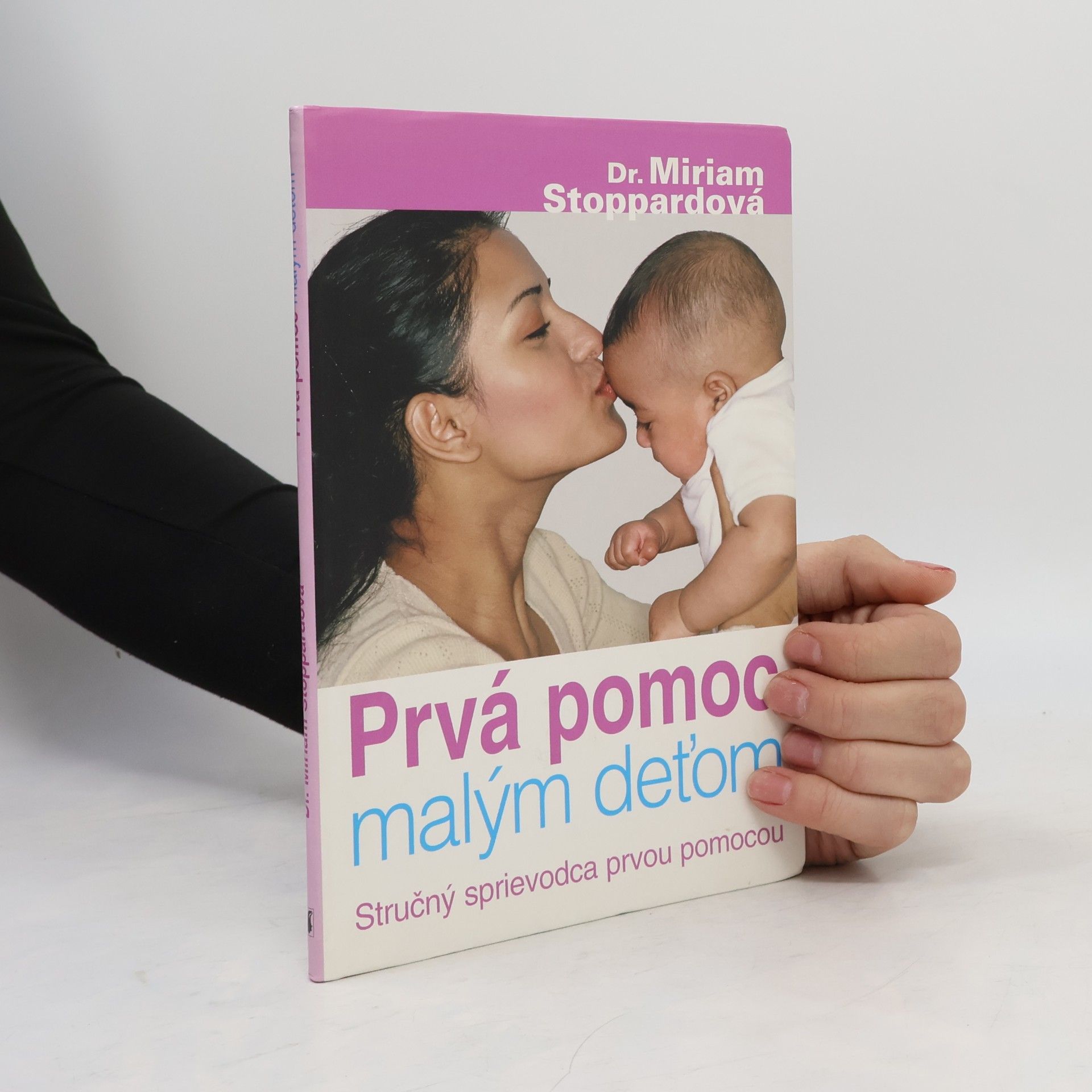 Miriam Stoppard Prvá pomoc malým deťom