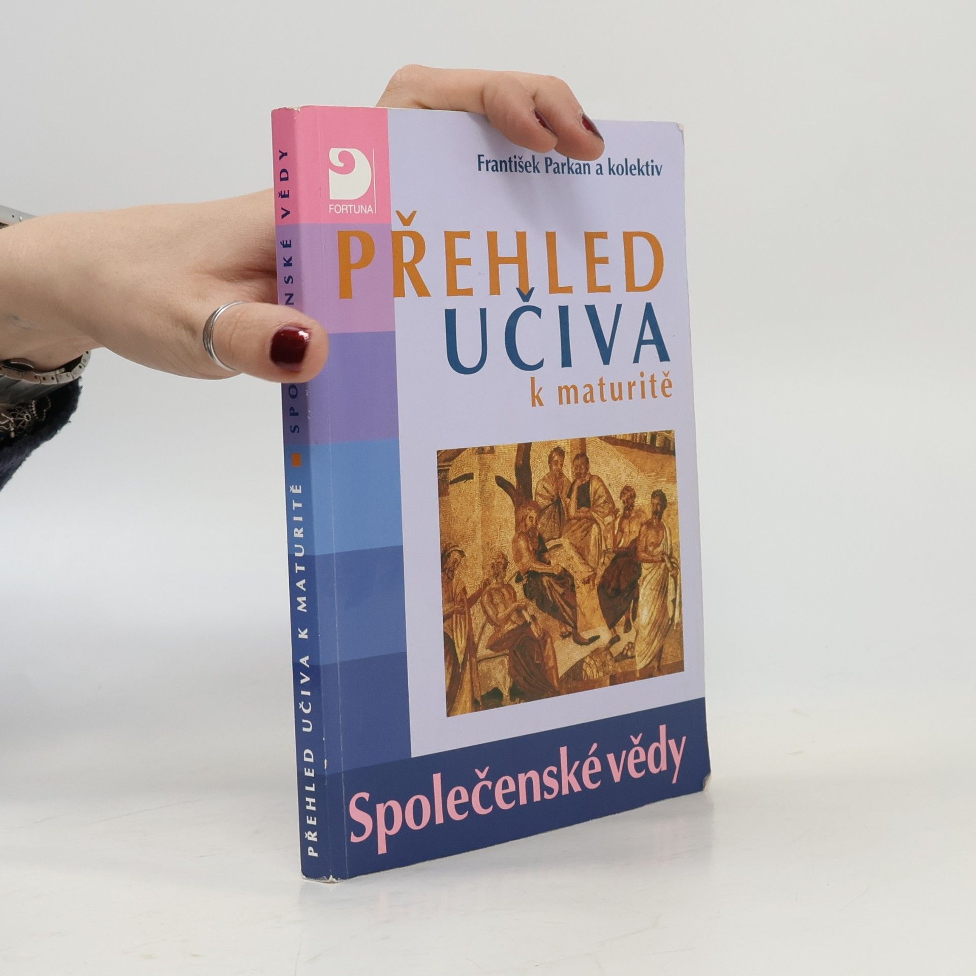 František Parkan Přehled učiva k maturitě. Společenské vědy