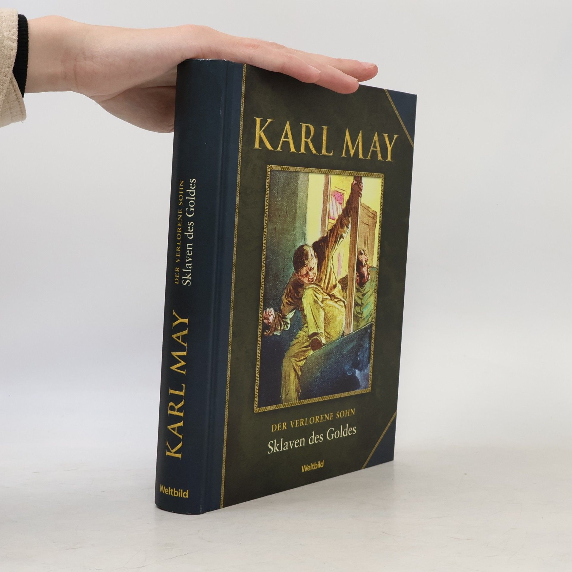 Karl May Der Verlorene Sohn IV. Sklaven des Goldes