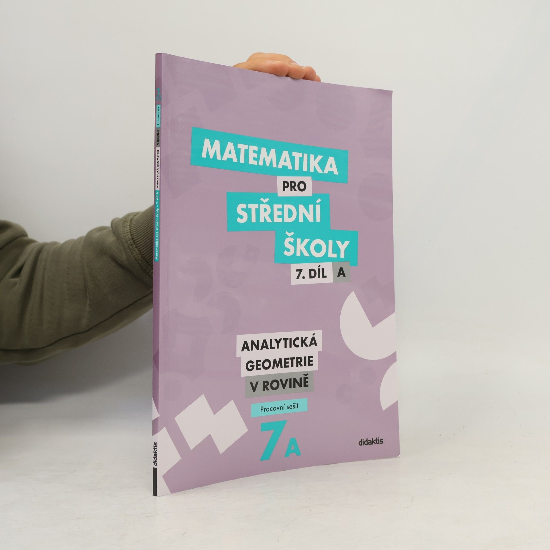 kolektiv Matematika pro střední školy 7. A. Díl.: Analytická geometrie v rovině. Pracovní sešit