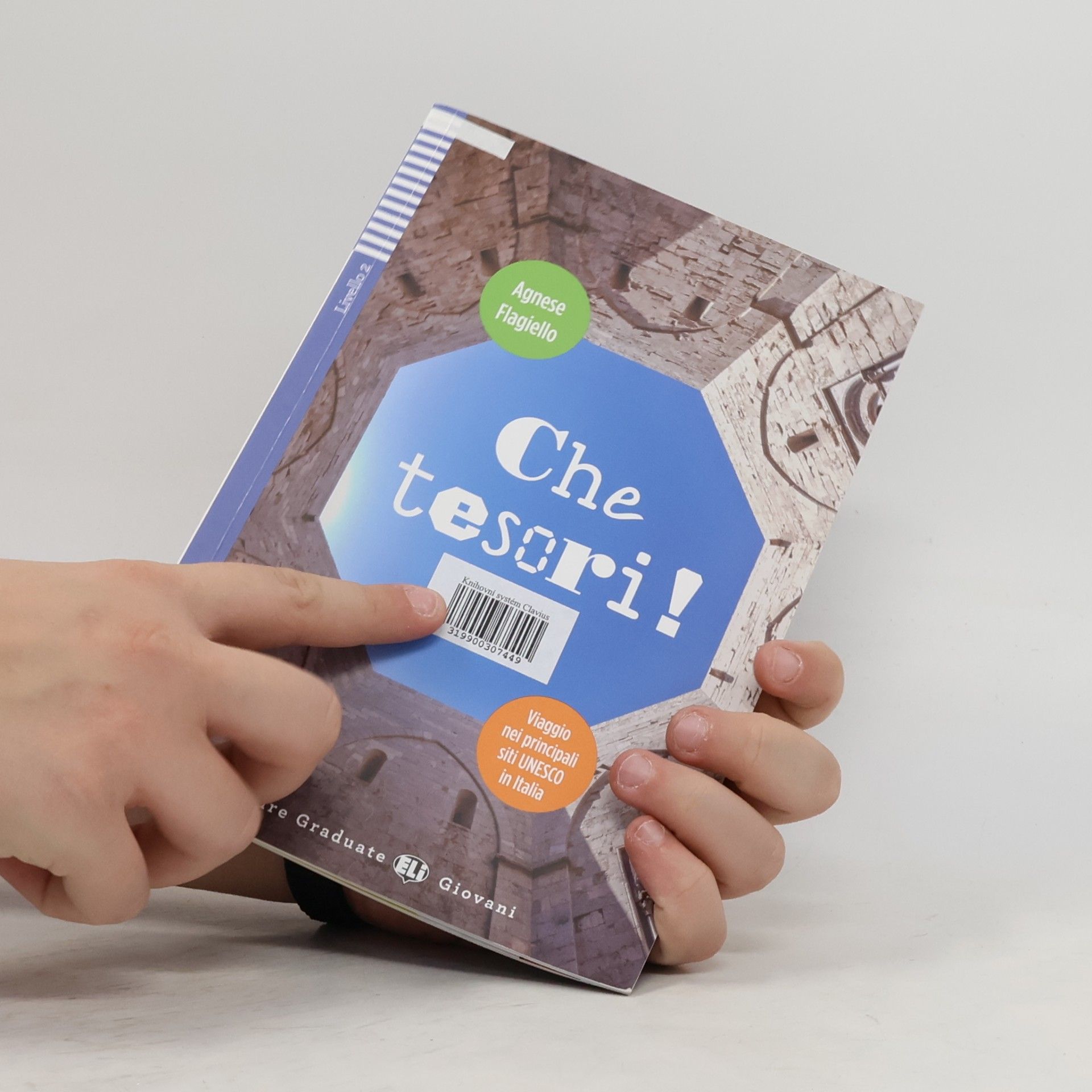 Flagiello Agnese Letture Graduate ELI Giovani 2/A2: Che tesori! Siti Unesco in Italia + Downloadable Multimedia