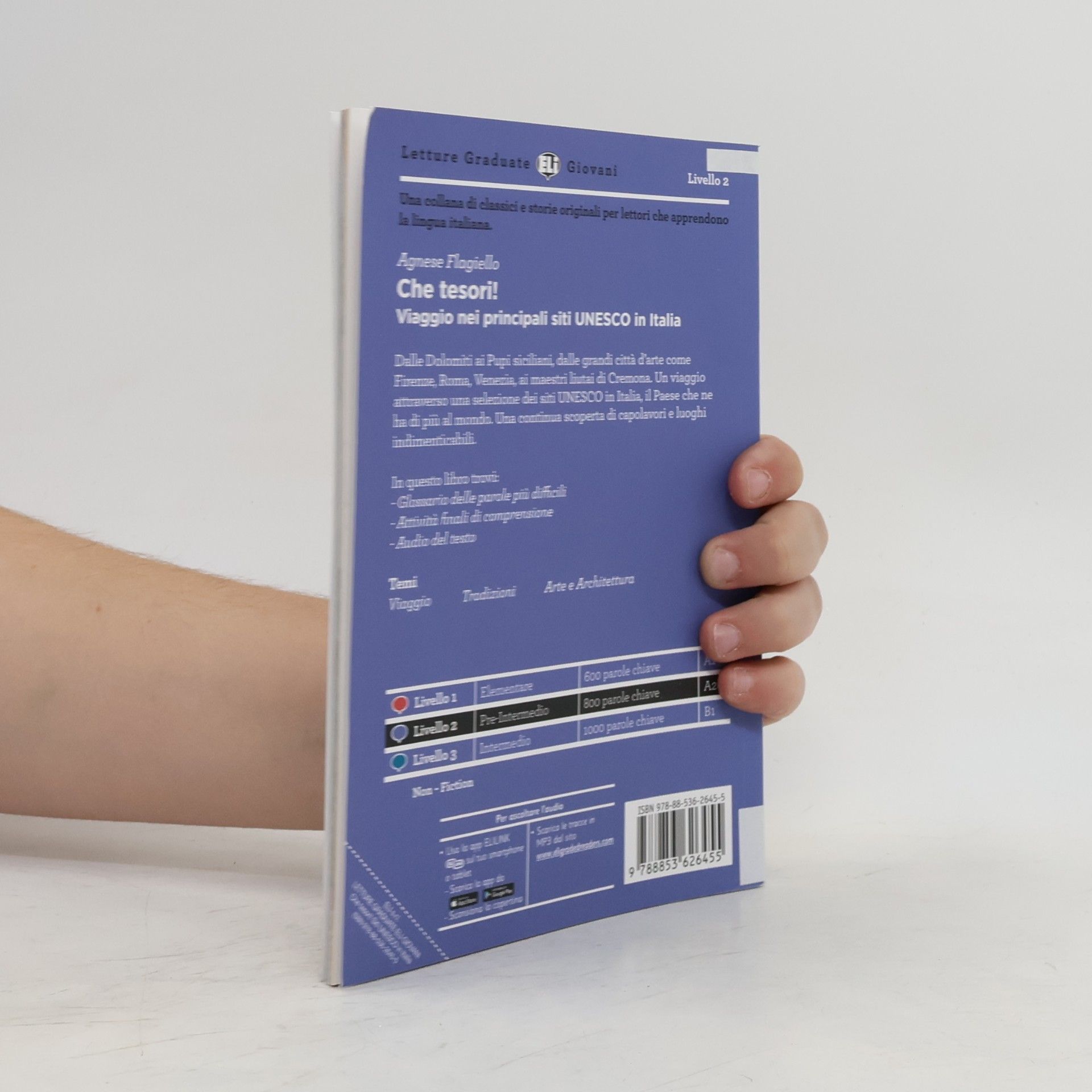 Flagiello Agnese Letture Graduate ELI Giovani 2/A2: Che tesori! Siti Unesco in Italia + Downloadable Multimedia