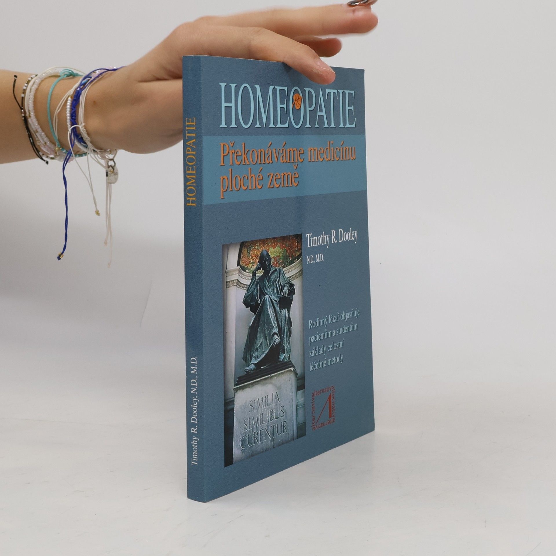 Timothy R. Dooley Homeopatie - Překonáváme medicínu ploché země
