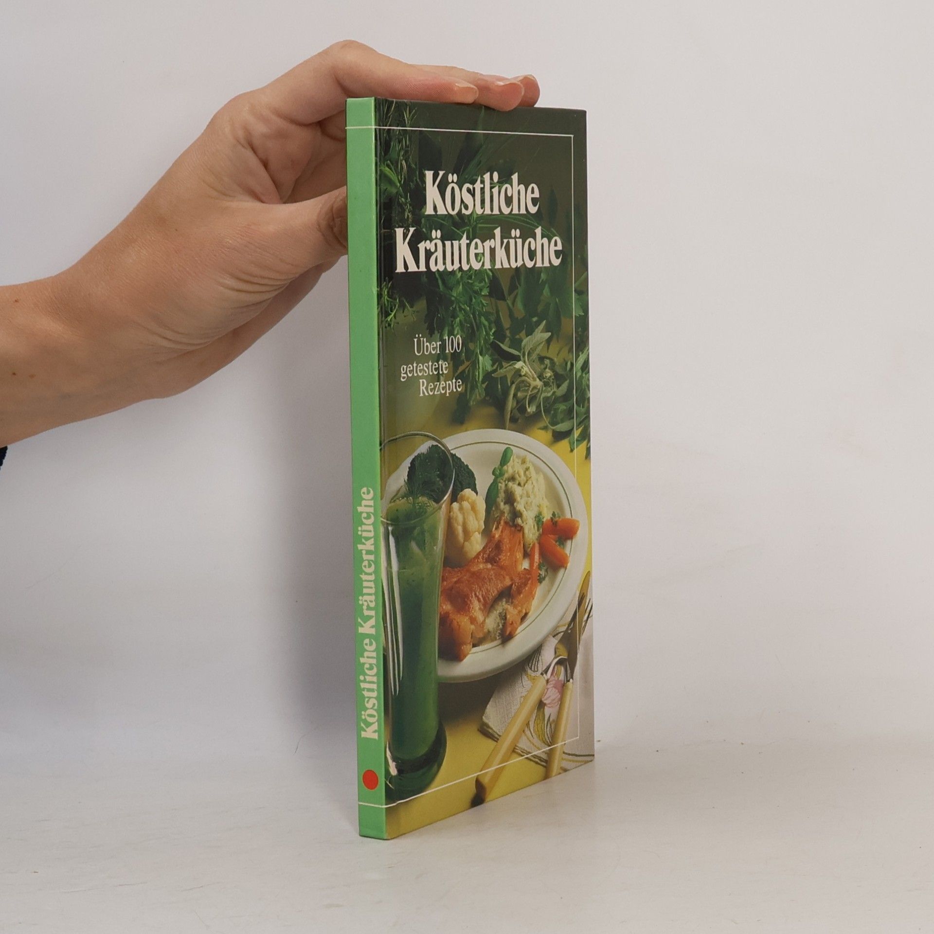 Kolektiv autorů Köstliche Kräuterküche