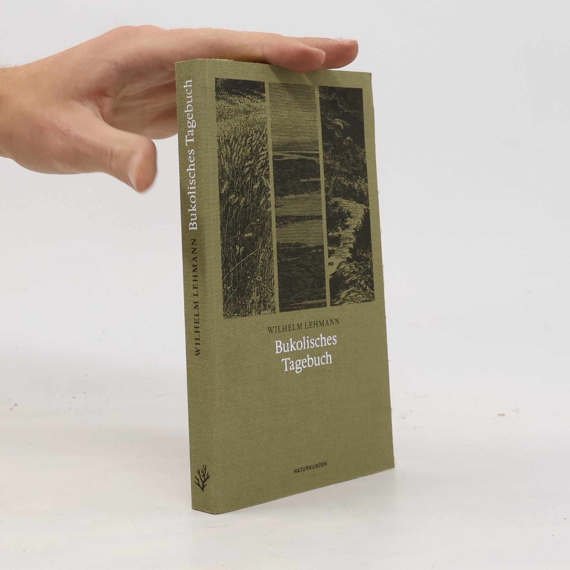 Wilhelm Lehmann Bukolisches Tagebuch und weitere Schriften zur Natur