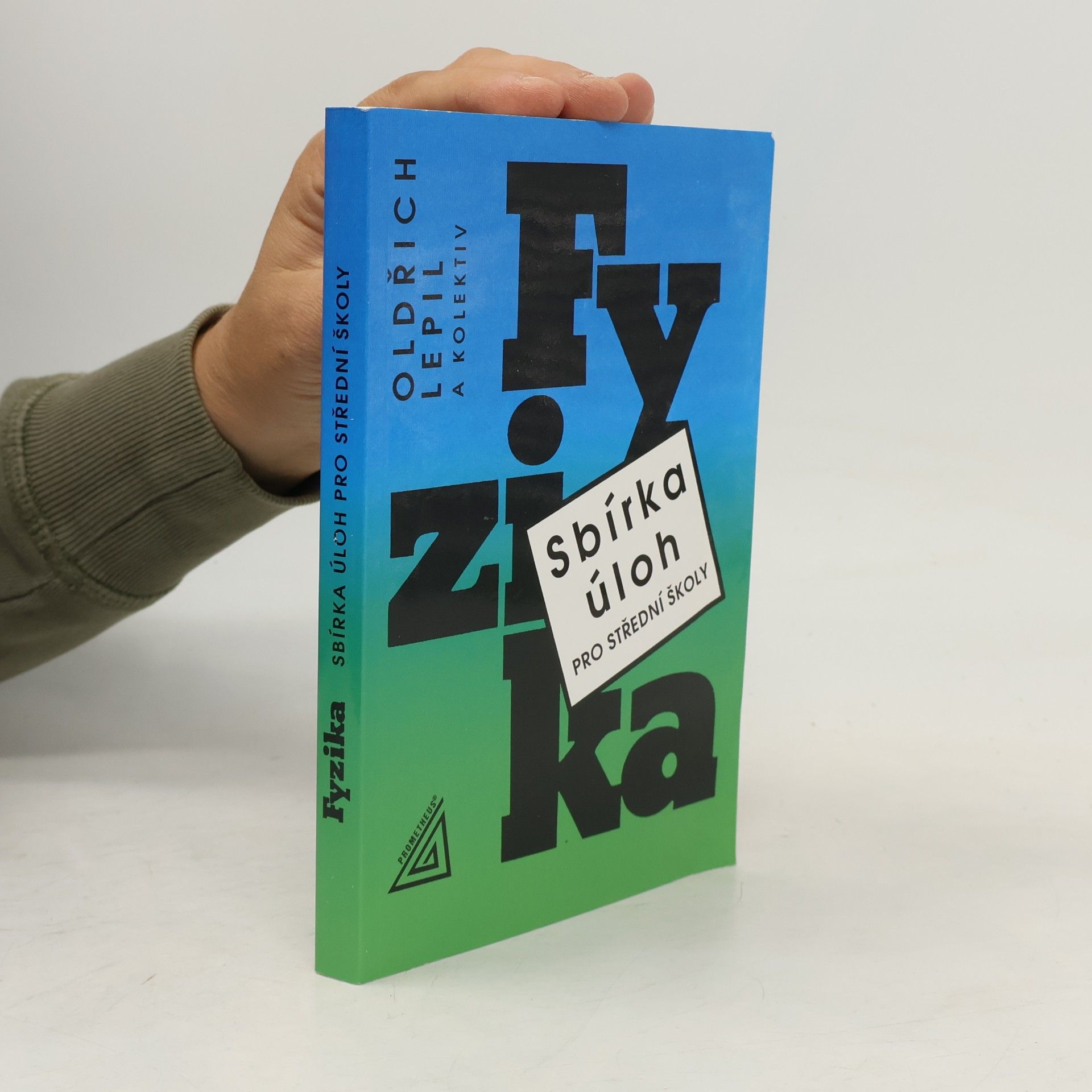 Oldřich Lepil Fyzika. Sbírka úloh pro střední školy