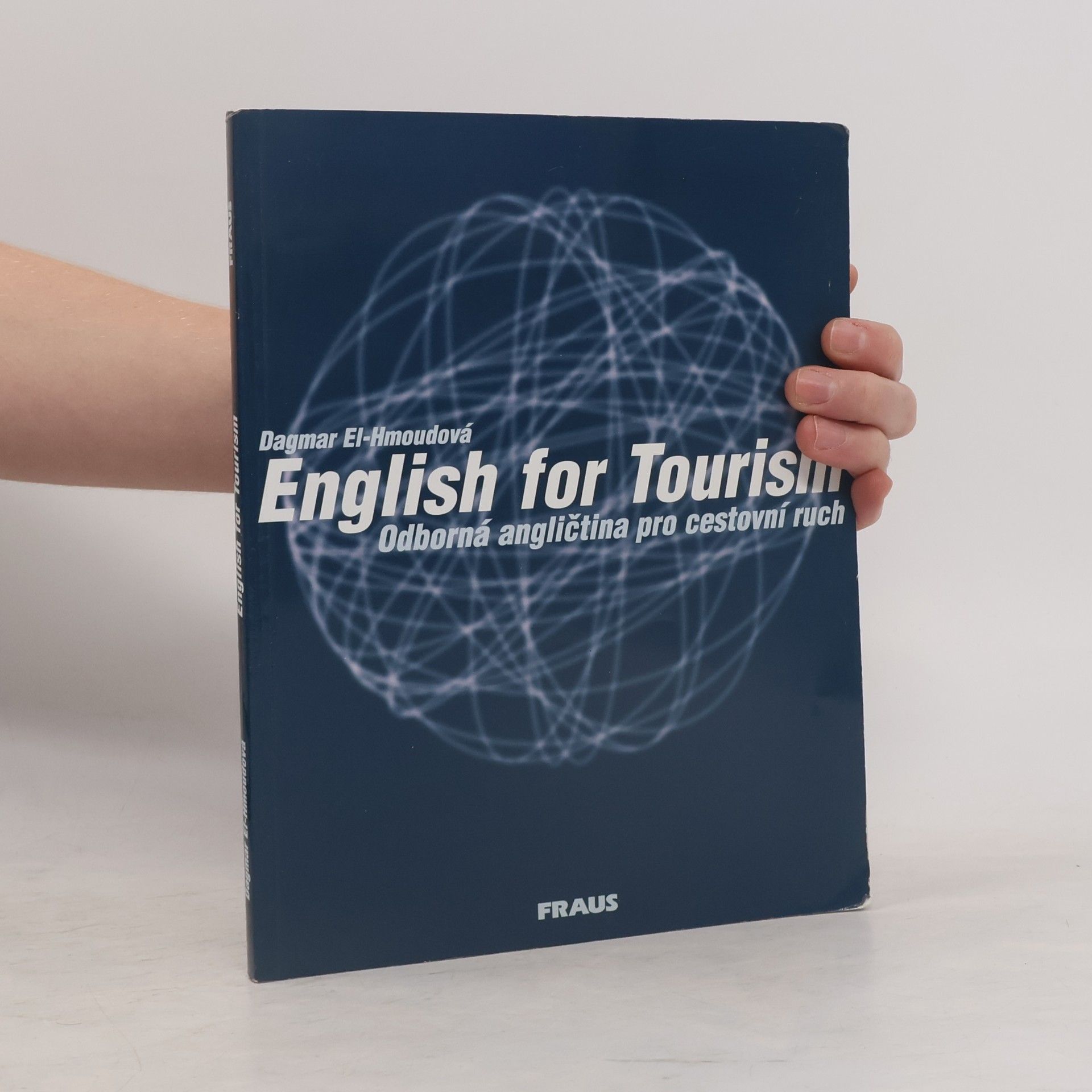 Dagmar ElHmoudová English for tourism: Odborná angličtina pro cestovní ruch