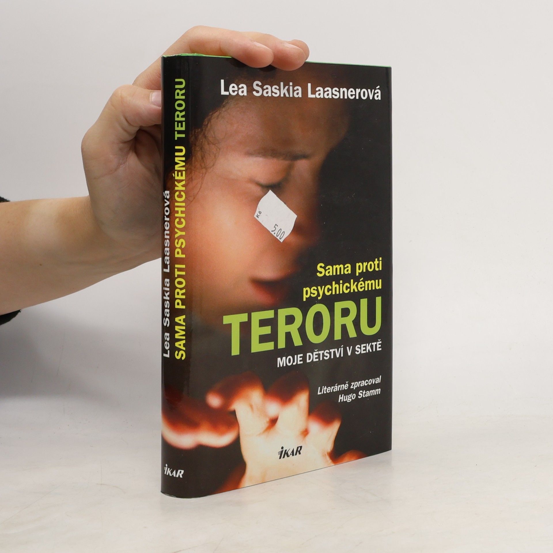 Lea Saskia Laasner Sama proti psychickému teroru. Moje dětství v sektě