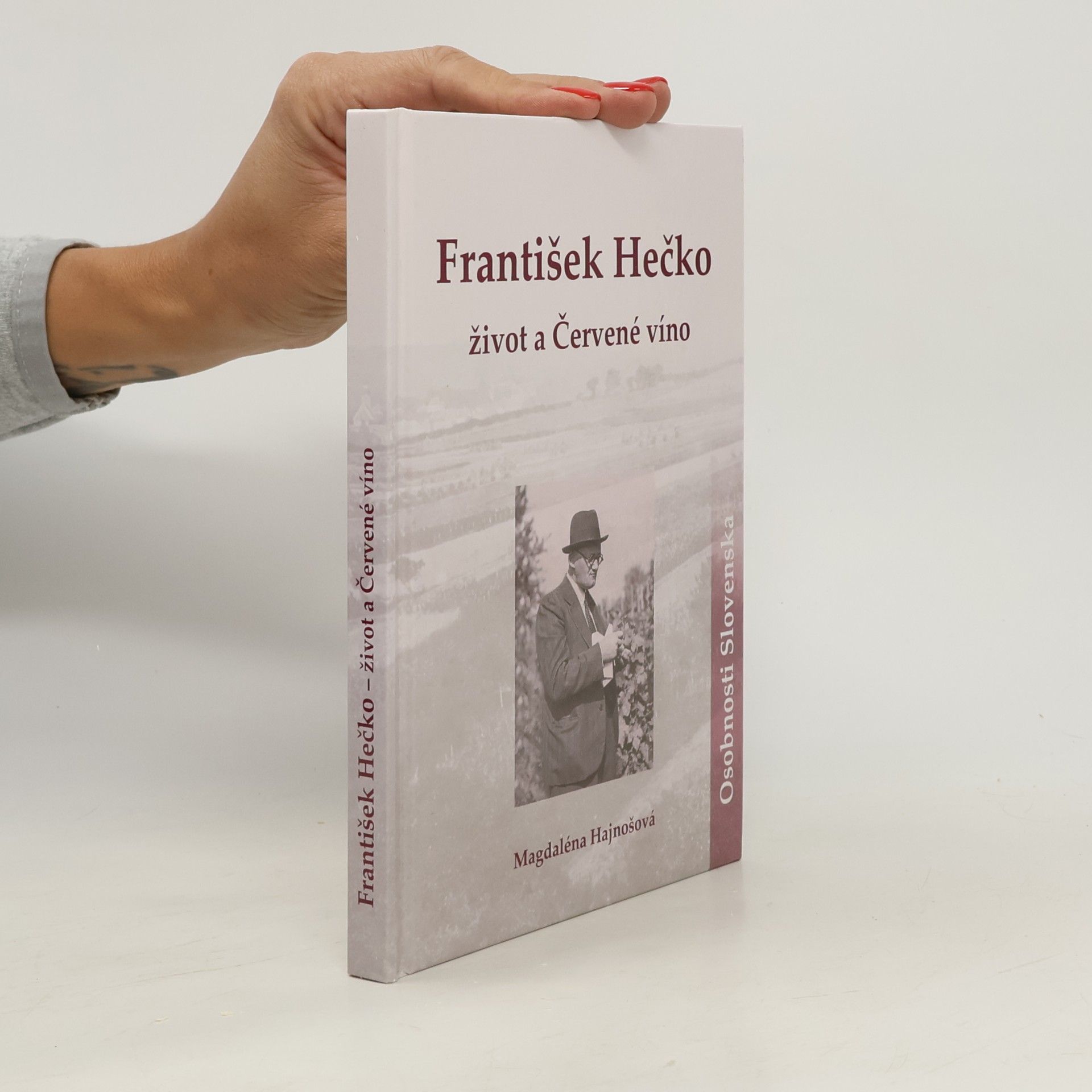 Magdaléna Hajnošová František Hečko – život a Červené víno
