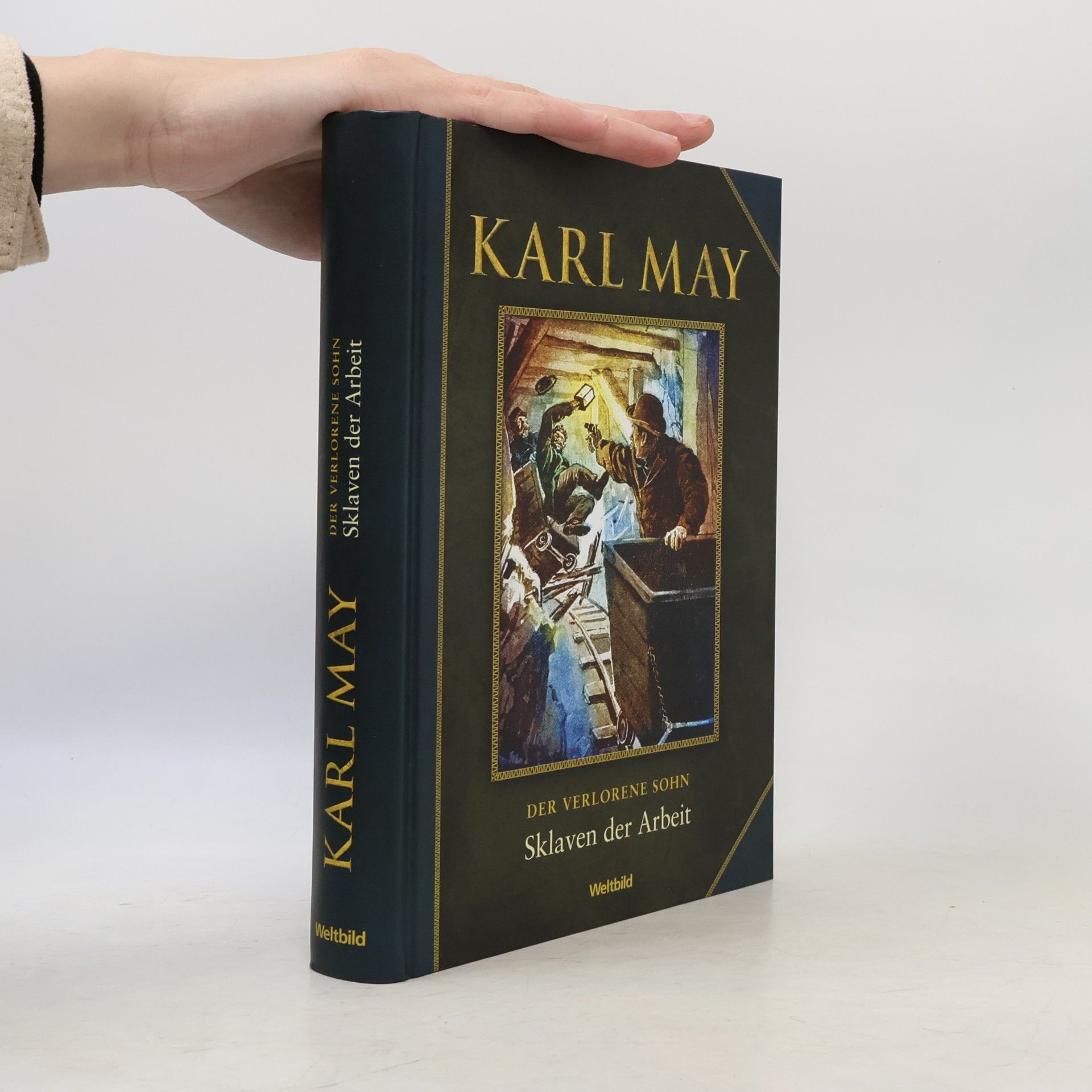 Karl May Der verlorene Sohn. Sklaven der Arbeit.