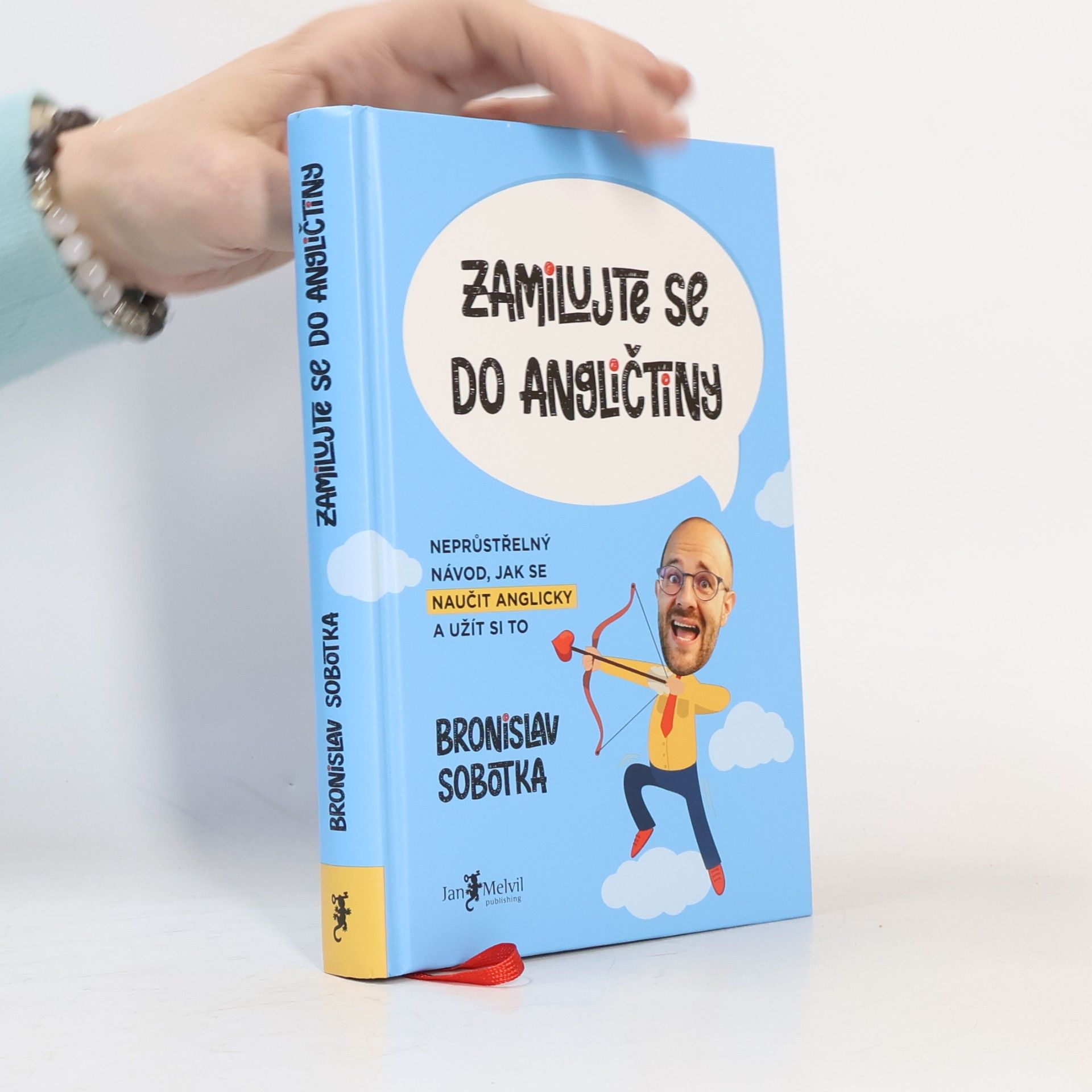 Bronislav Sobotka Zamilujte se do angličtiny. Neprůstřelný návod, jak se naučit anglicky a užít si to