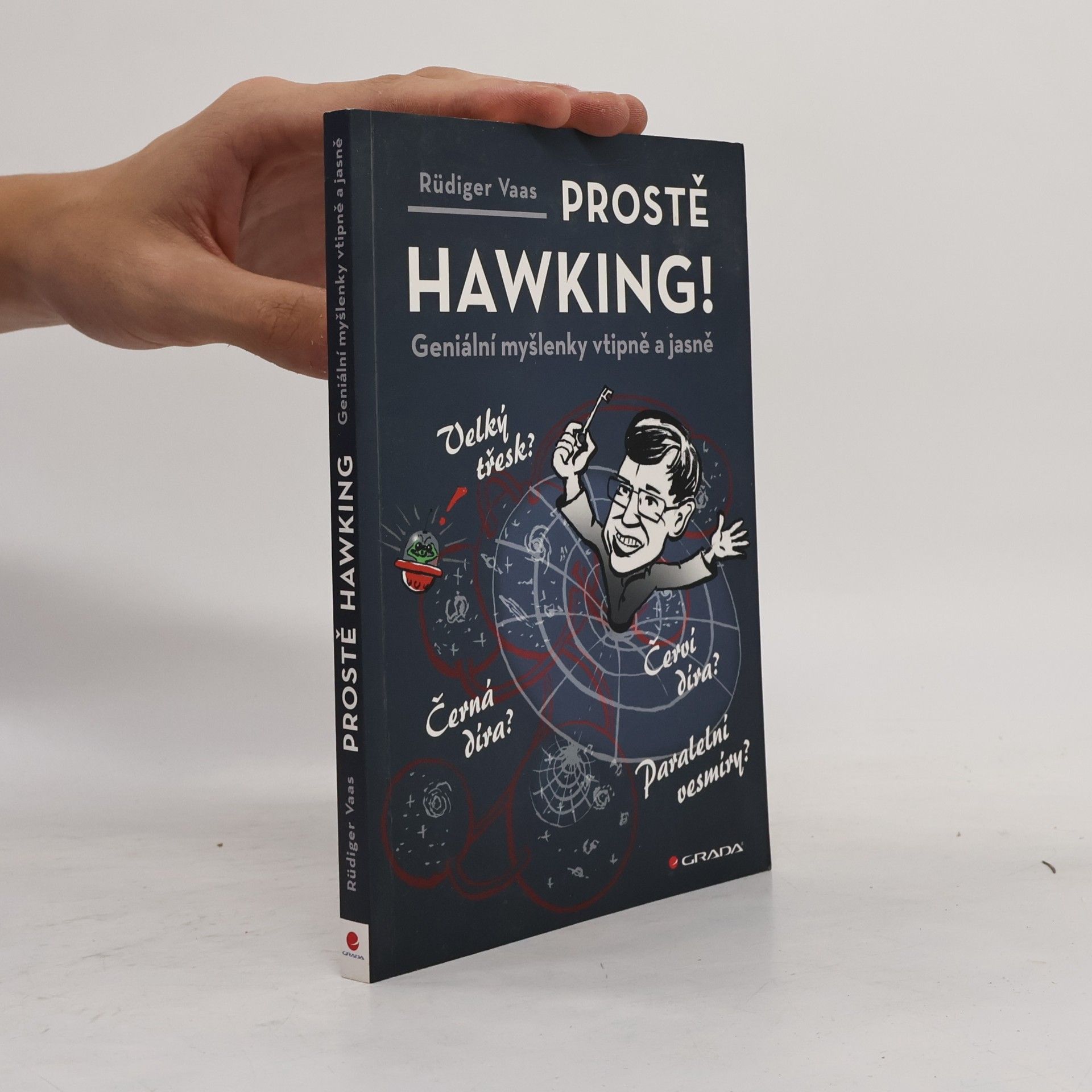 Rüdiger Vaas Prostě Hawking! Geniální myšlenky vtipně a jasně