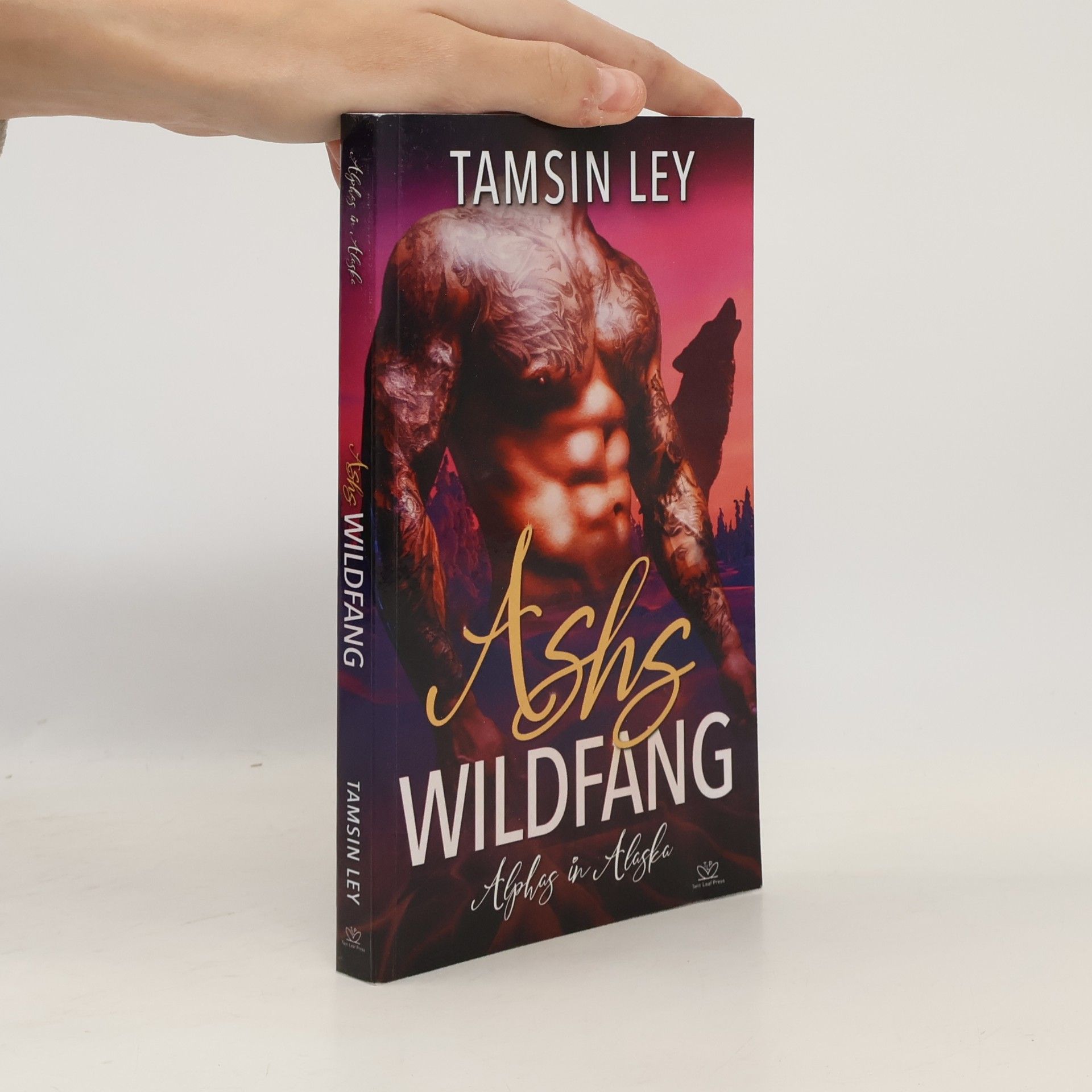 Tamsin Ley Ashs Wildfang (Alphas in Alaska, Band 4)