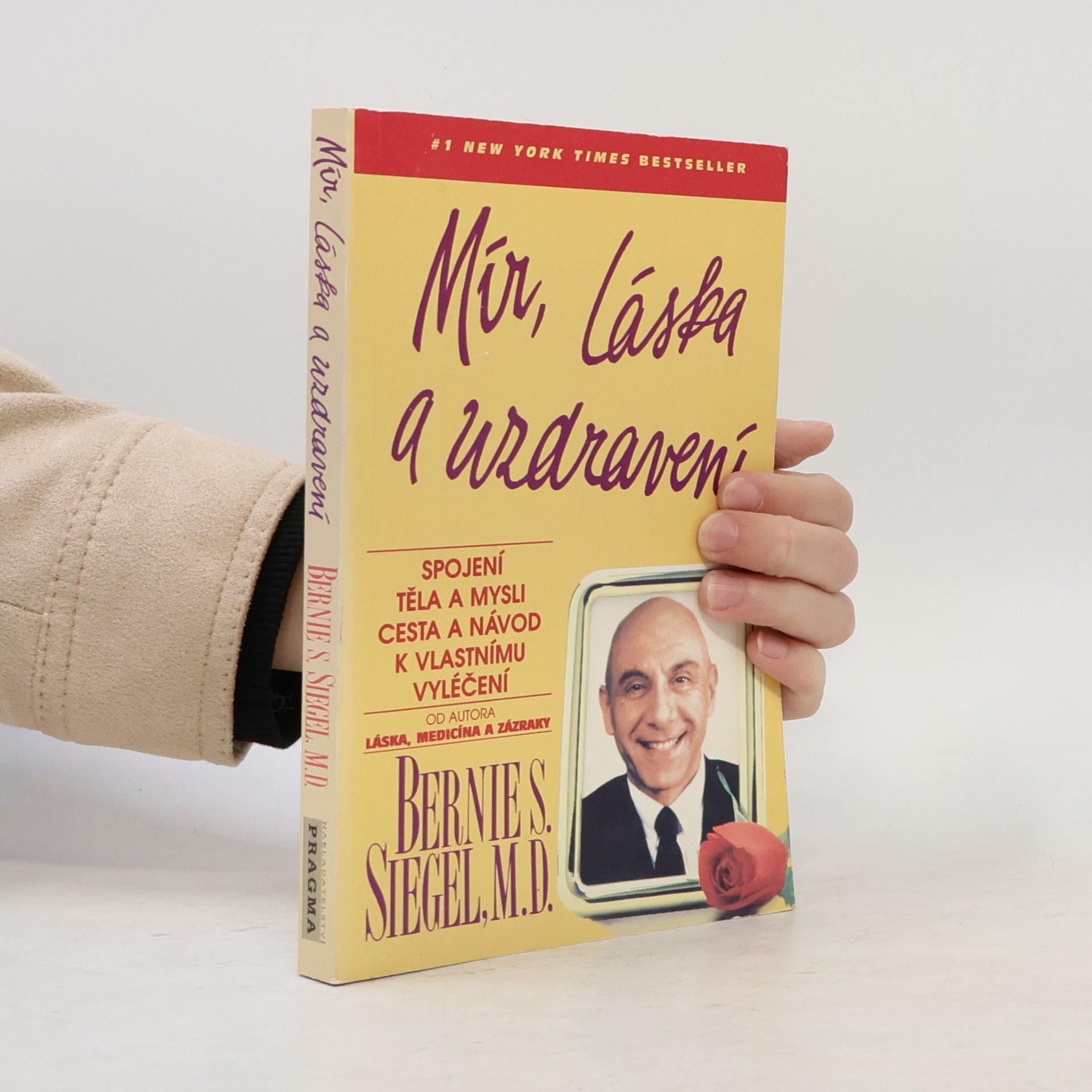 Bernie Siegel Mír, láska a uzdravení