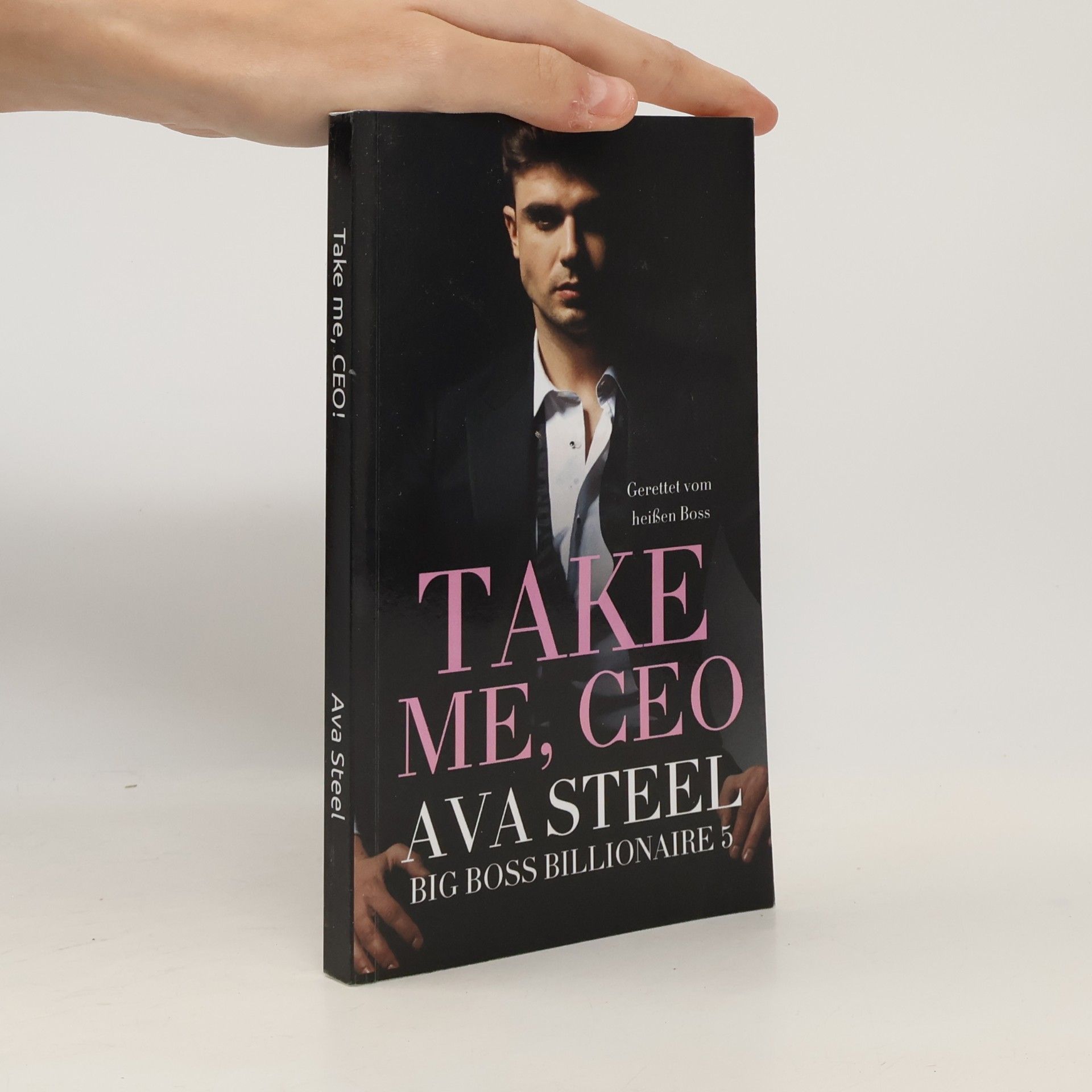 Ava Steel Big Boss Billionaire - 5: Take Me, CEO!