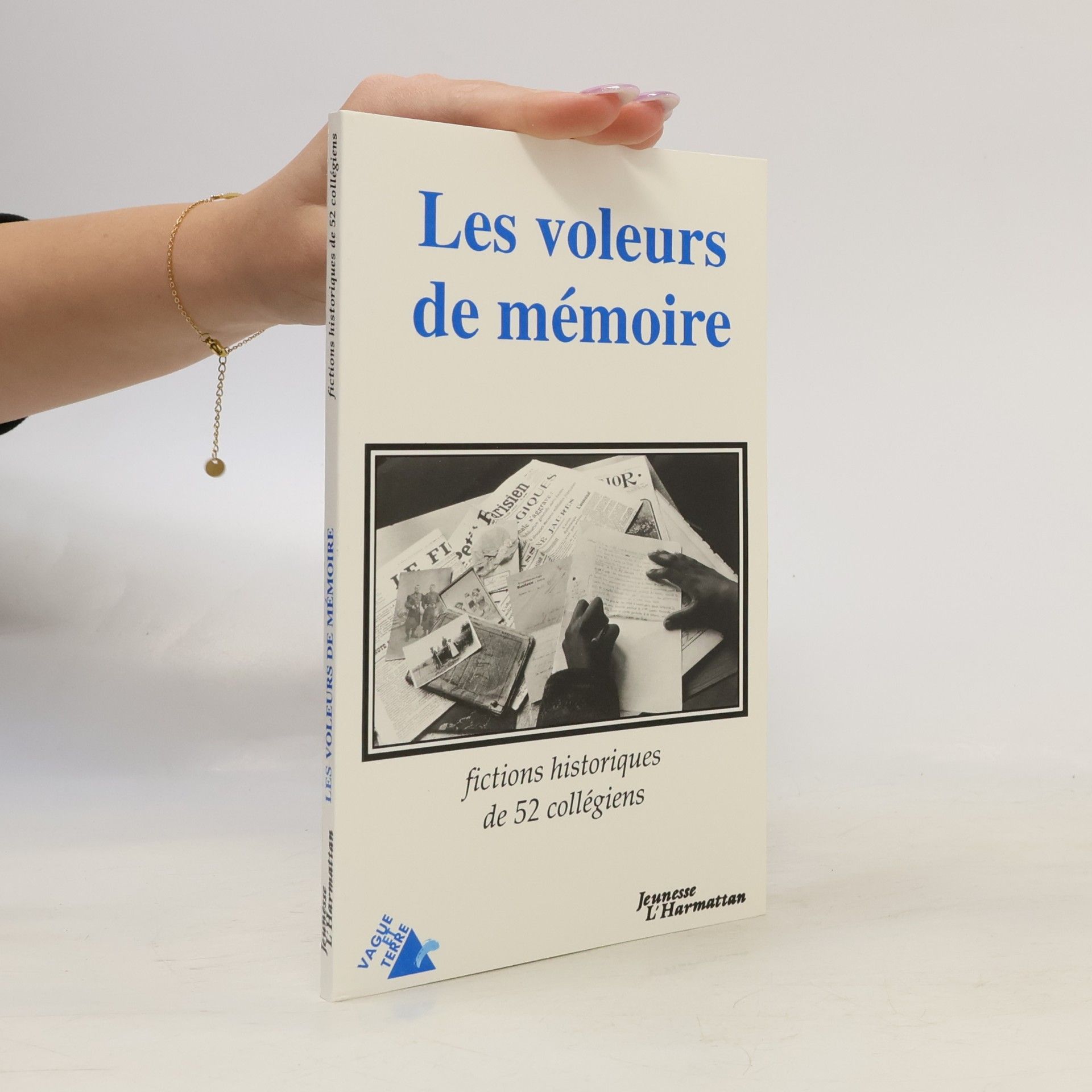 52 collégiens Les voleurs de mémoire - Fictions historiques de 52 collégiens