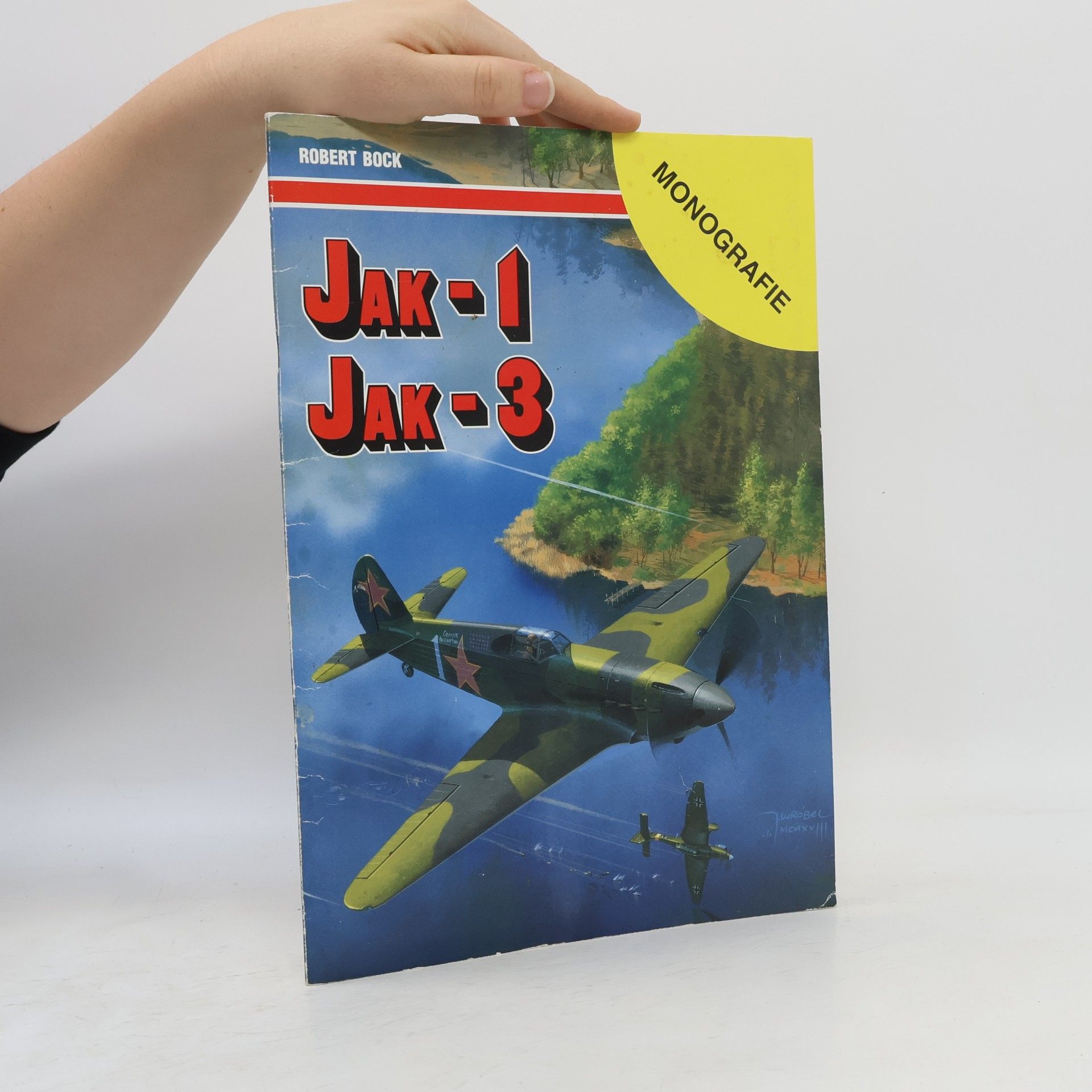 Robert Bock Monografie Lotnicze - 46: Jak-1 Jak-3