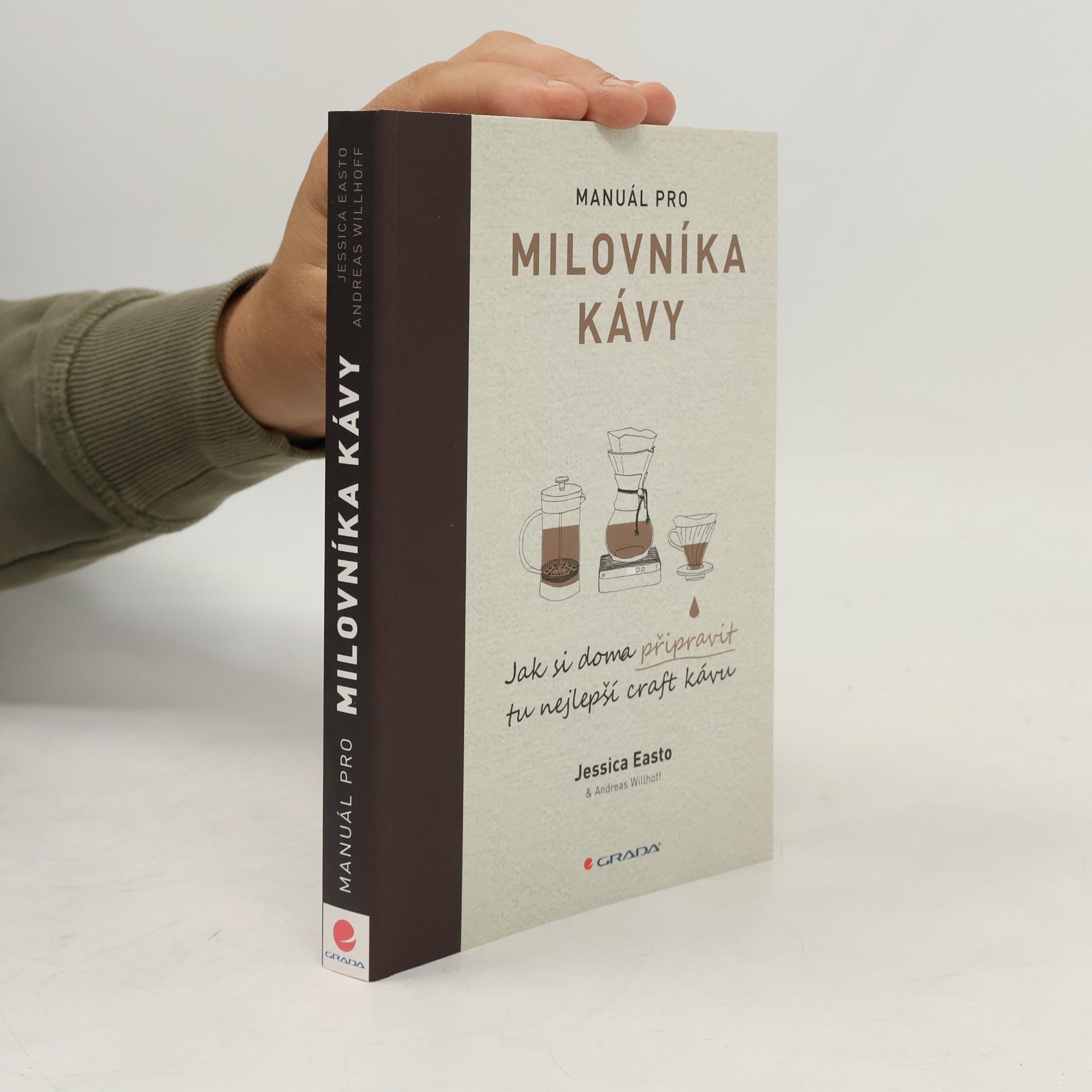 Jessica Easto Manuál pro milovníka kávy: Jak si doma připravit tu nejlepší craft kávu