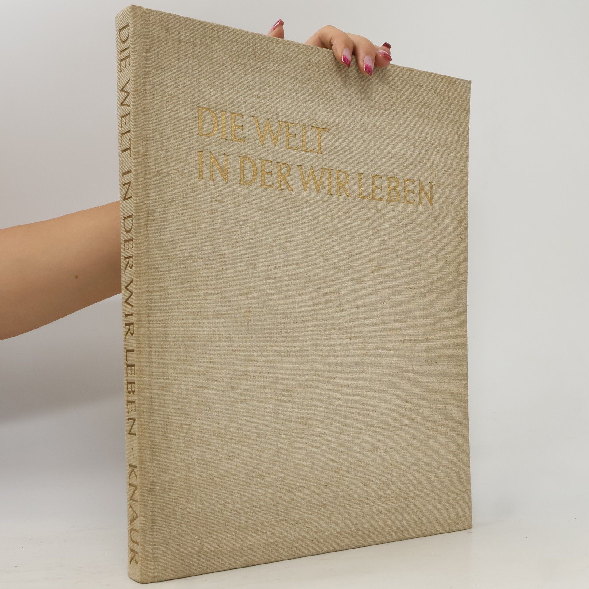 Various authors Die Welt in der wir Leben