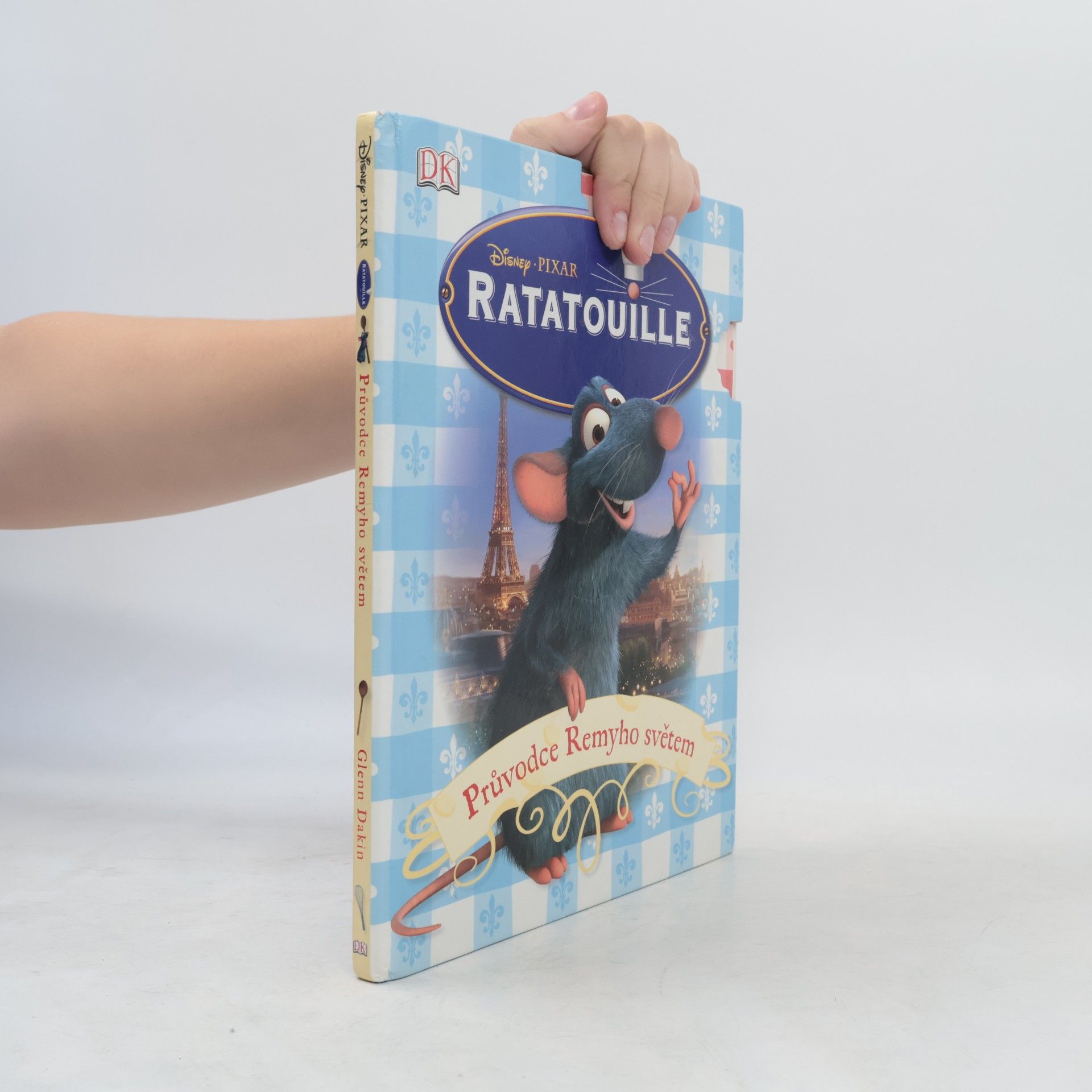 Glenn Dakin Ratatouille. Průvodce Remyho světem