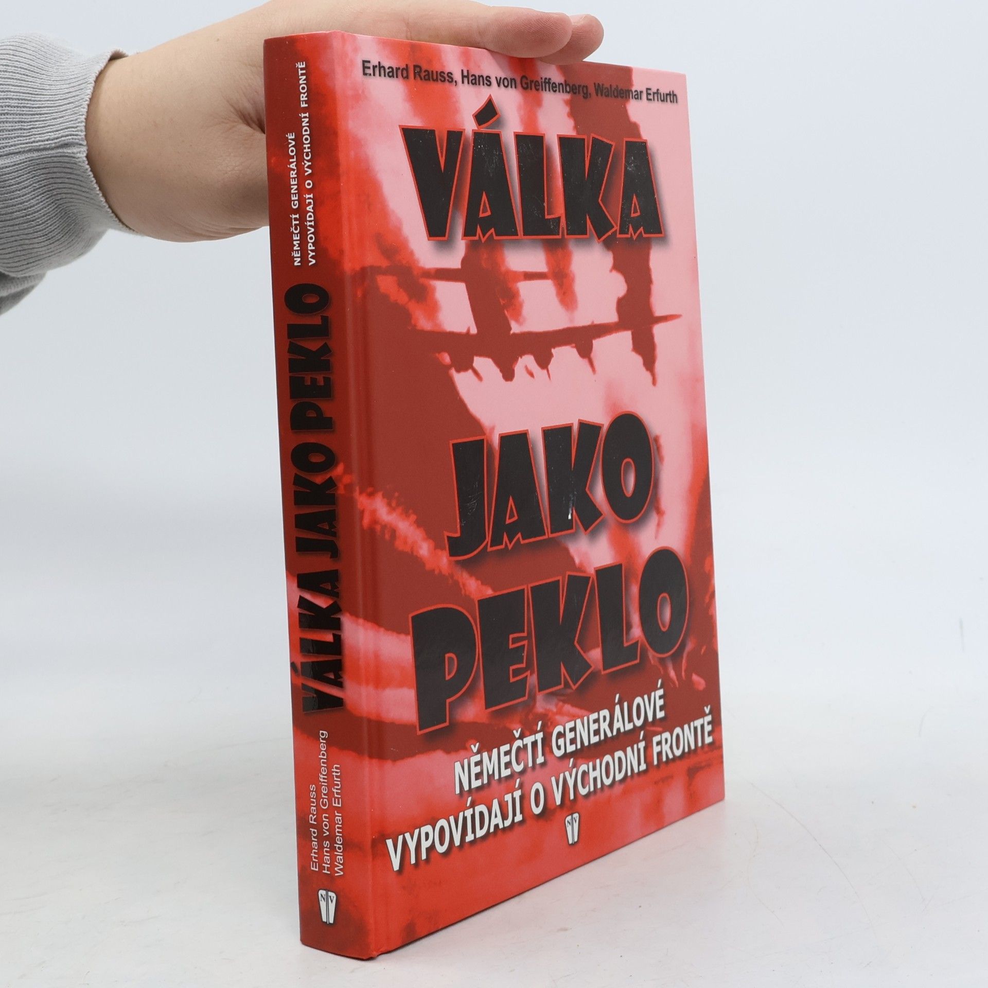 Waldemar Erfurth Válka jako peklo: Němečtí generálové vypovídají o východní frontě