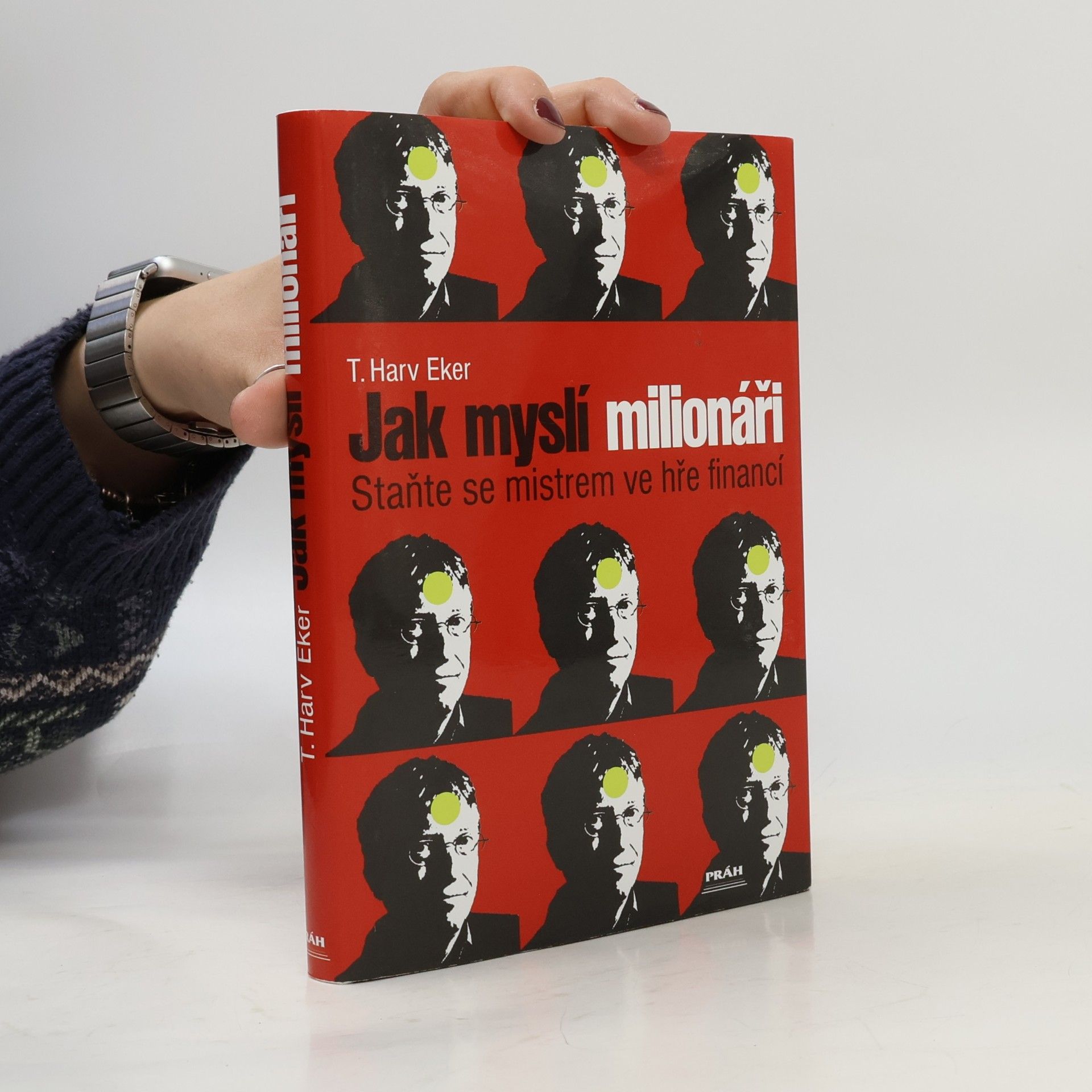 T. Harv Eker Jak myslí milionáři. Staňte se mistrem ve hře financí