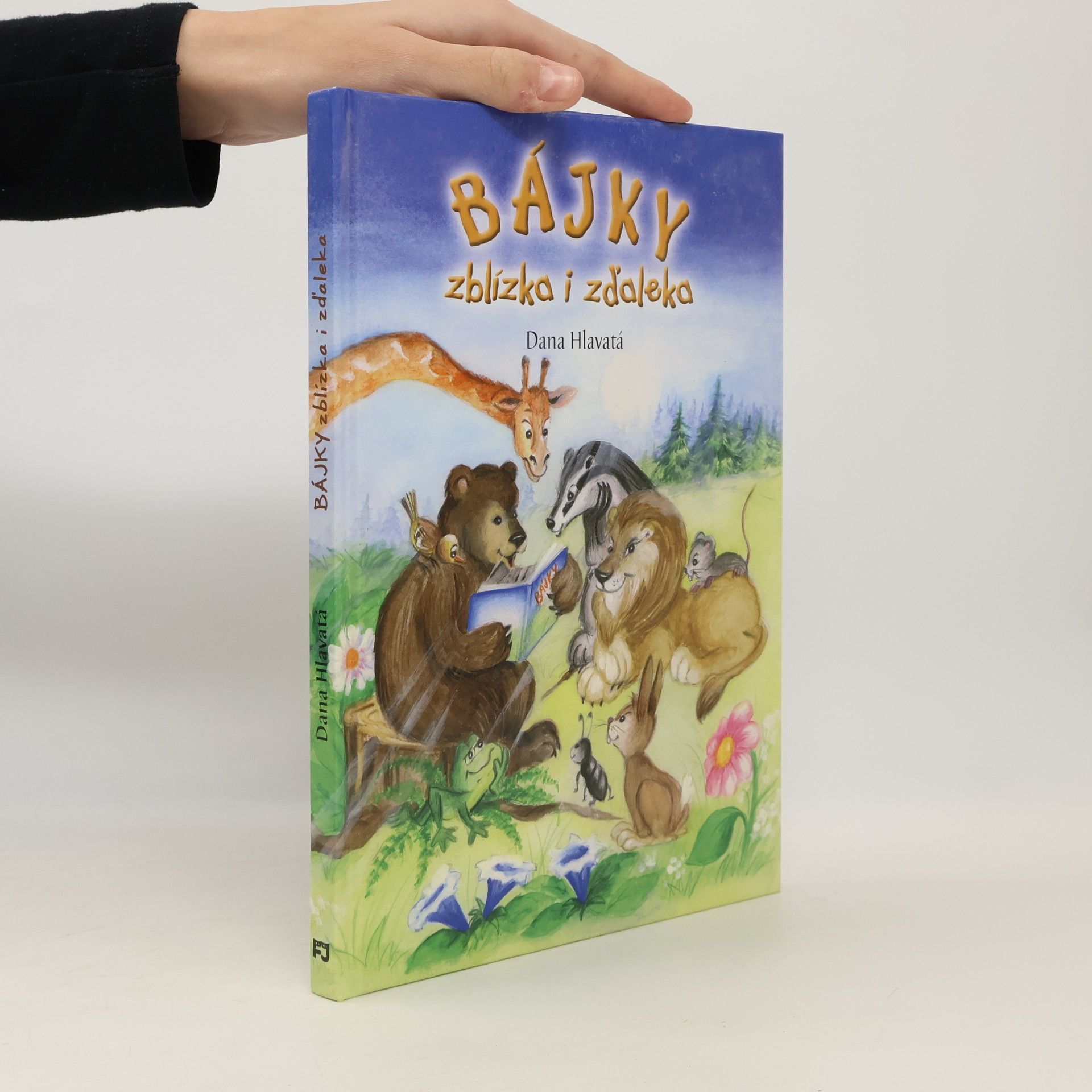 Dana Hlavatá Bájky zblízka i zďaleka