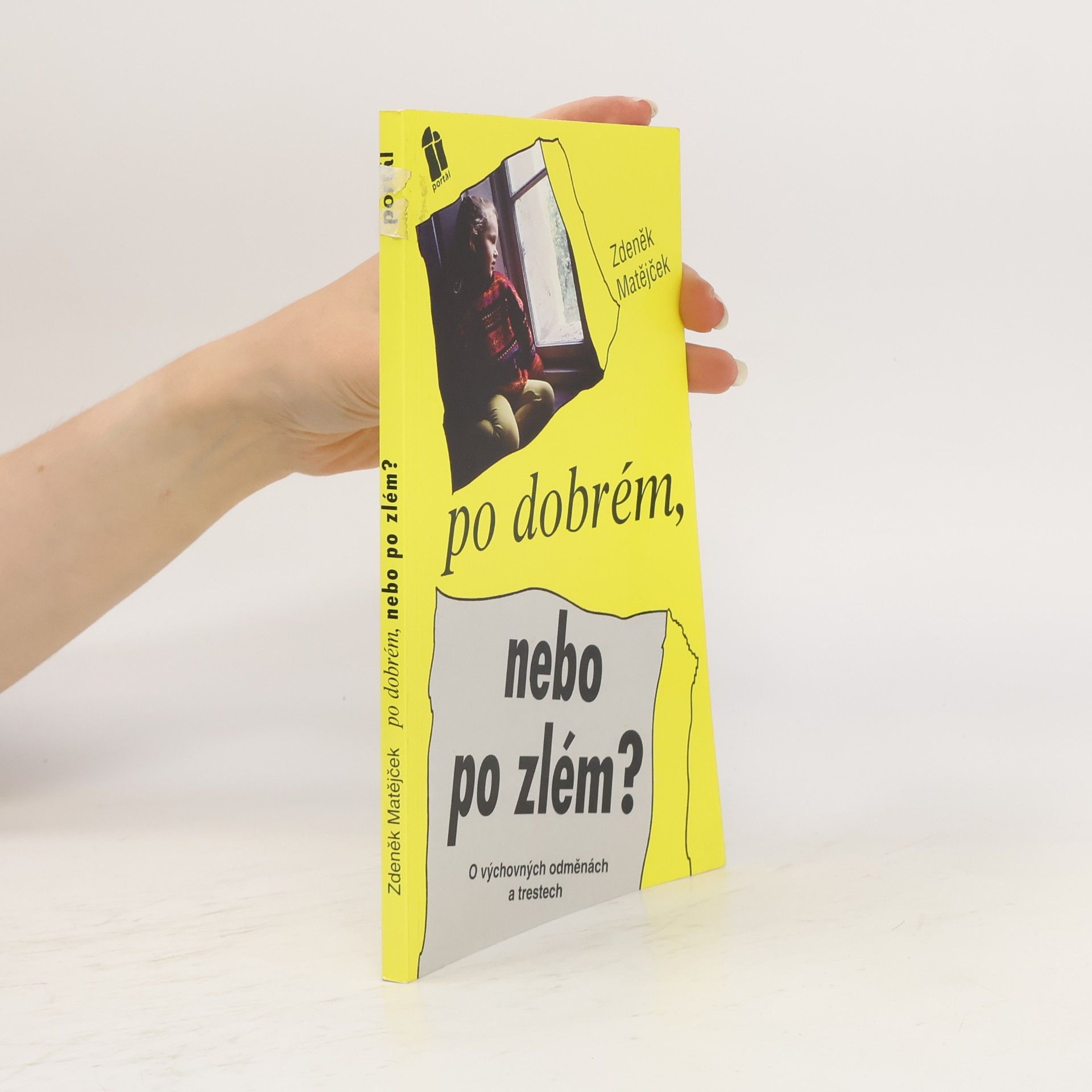 Zdeněk Matějček Po dobrém, nebo po zlém? : o výchovných odměnách a trestech