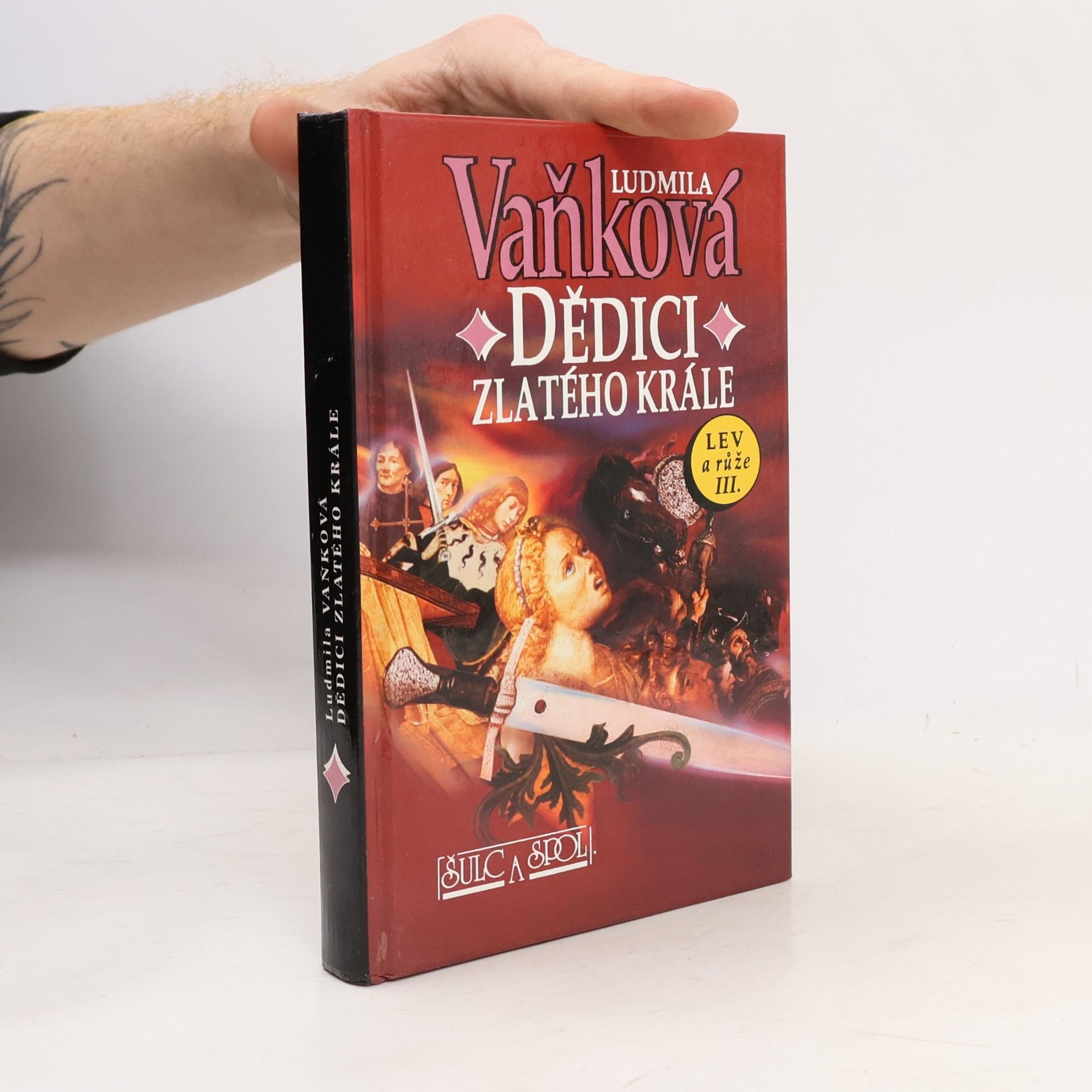 Ludmila Vaňková Dědici zlatého krále. Lev a růže III.