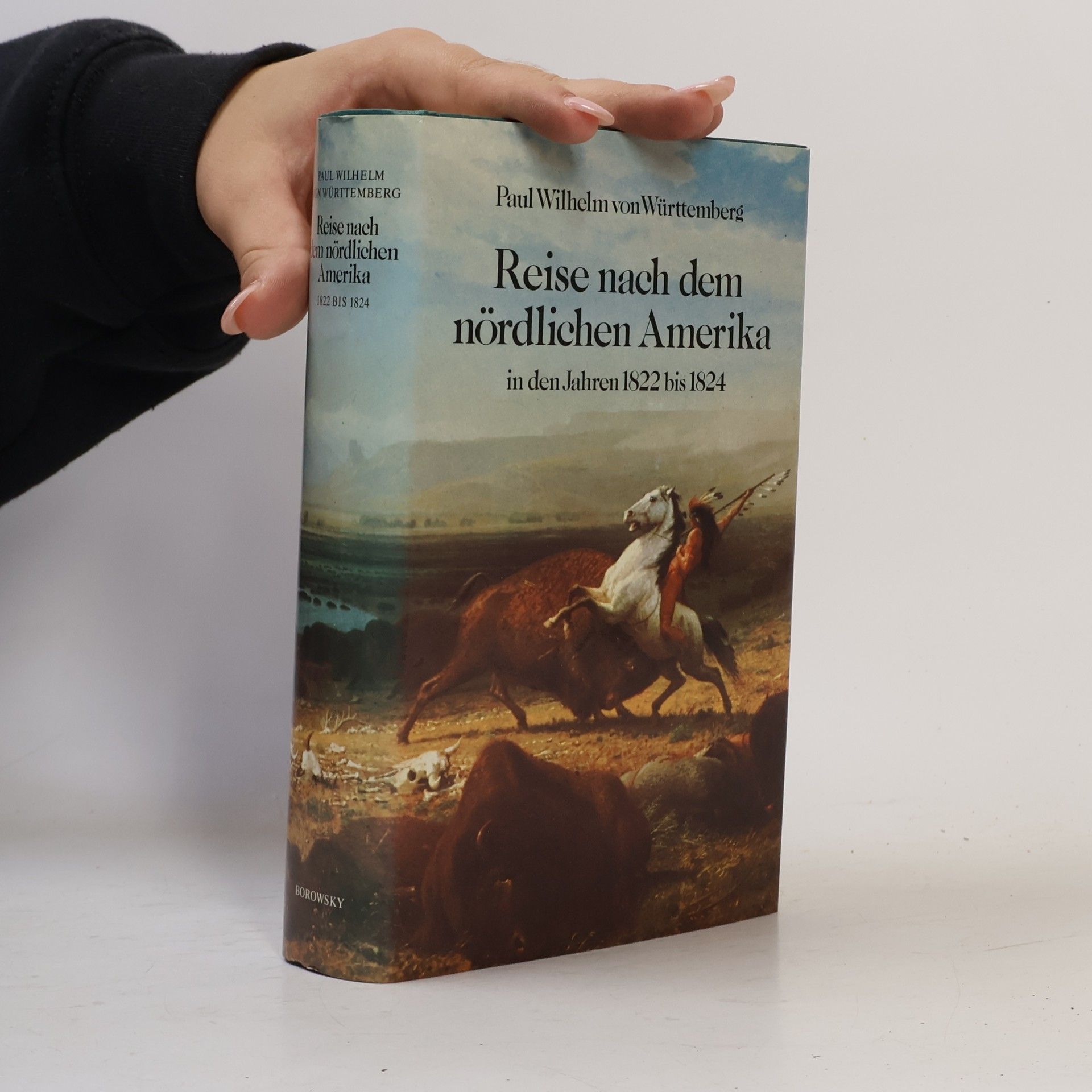 Paul Wilhelm von Württemberg Reise nach dem nördlichen Amerika