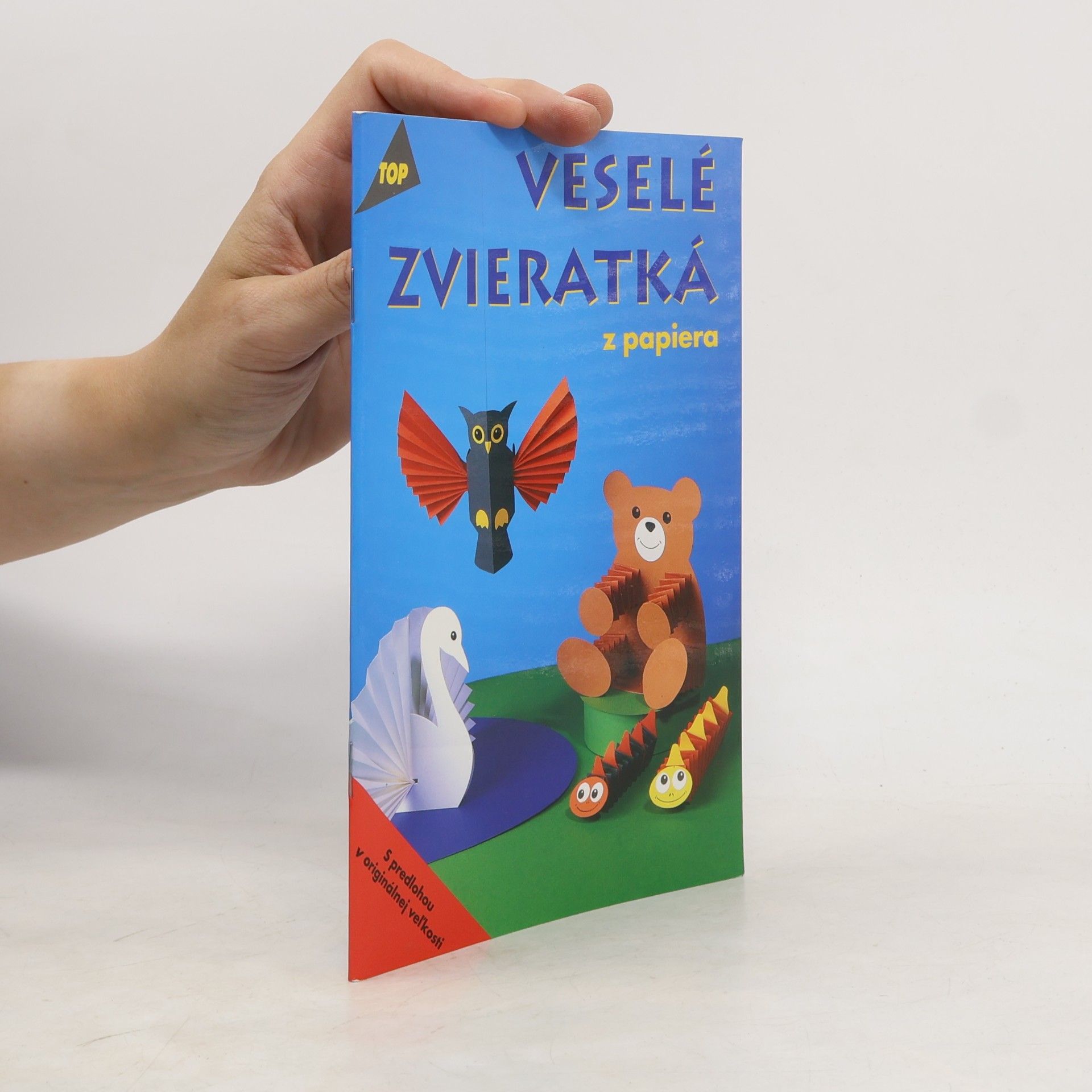 Daniel Täubner Veselé zvieratká z papiera