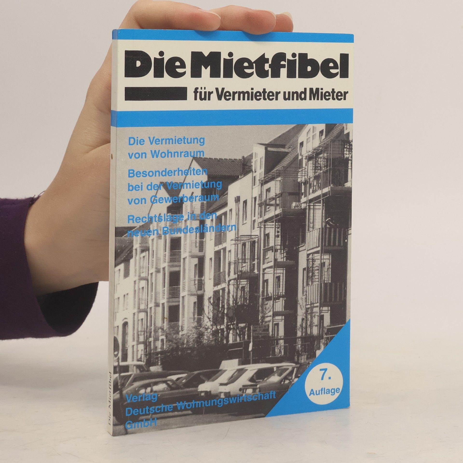 Die Mietfibel für Vermieter und Mieter - 7. Auflage
