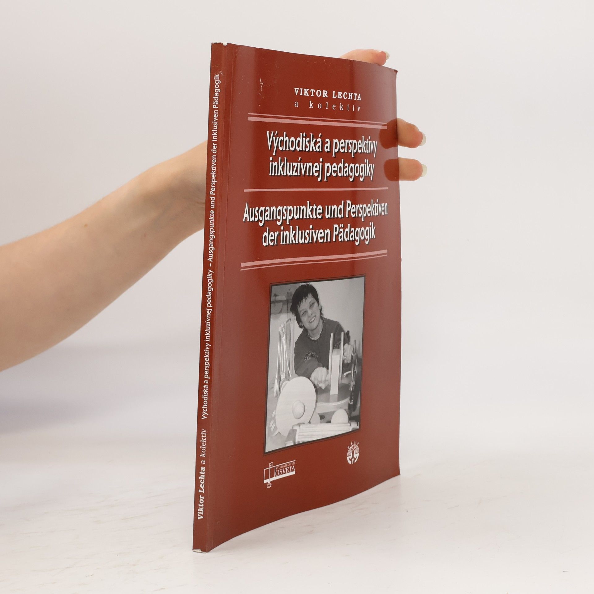 Viktor Lechta Východiská a perspektívy inkluzívnej pedagogiky / Ausgangspunkte und Perspektiven der inklusiven Pädagogik