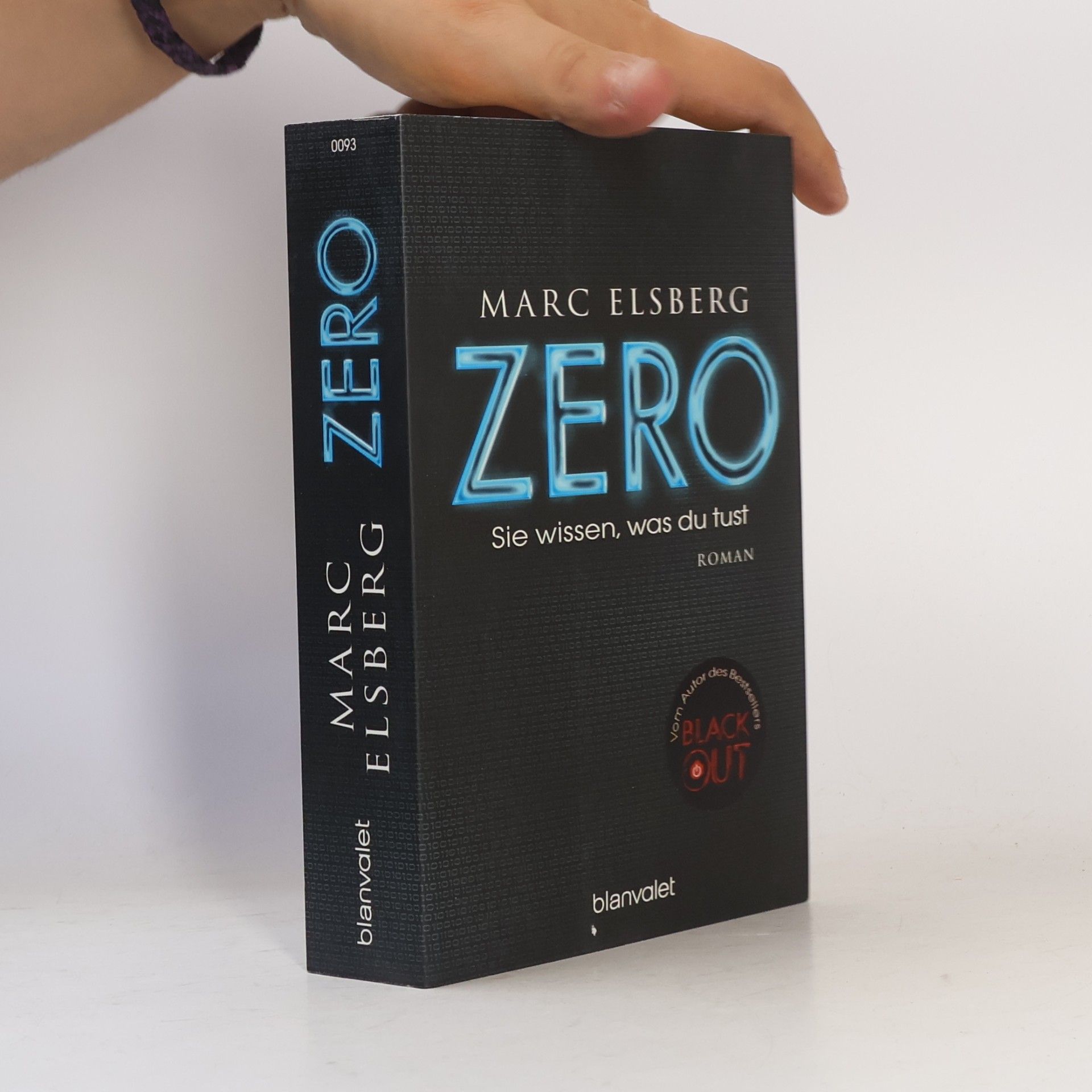 Marc Elsberg Zero. Sie wissen, was du tust