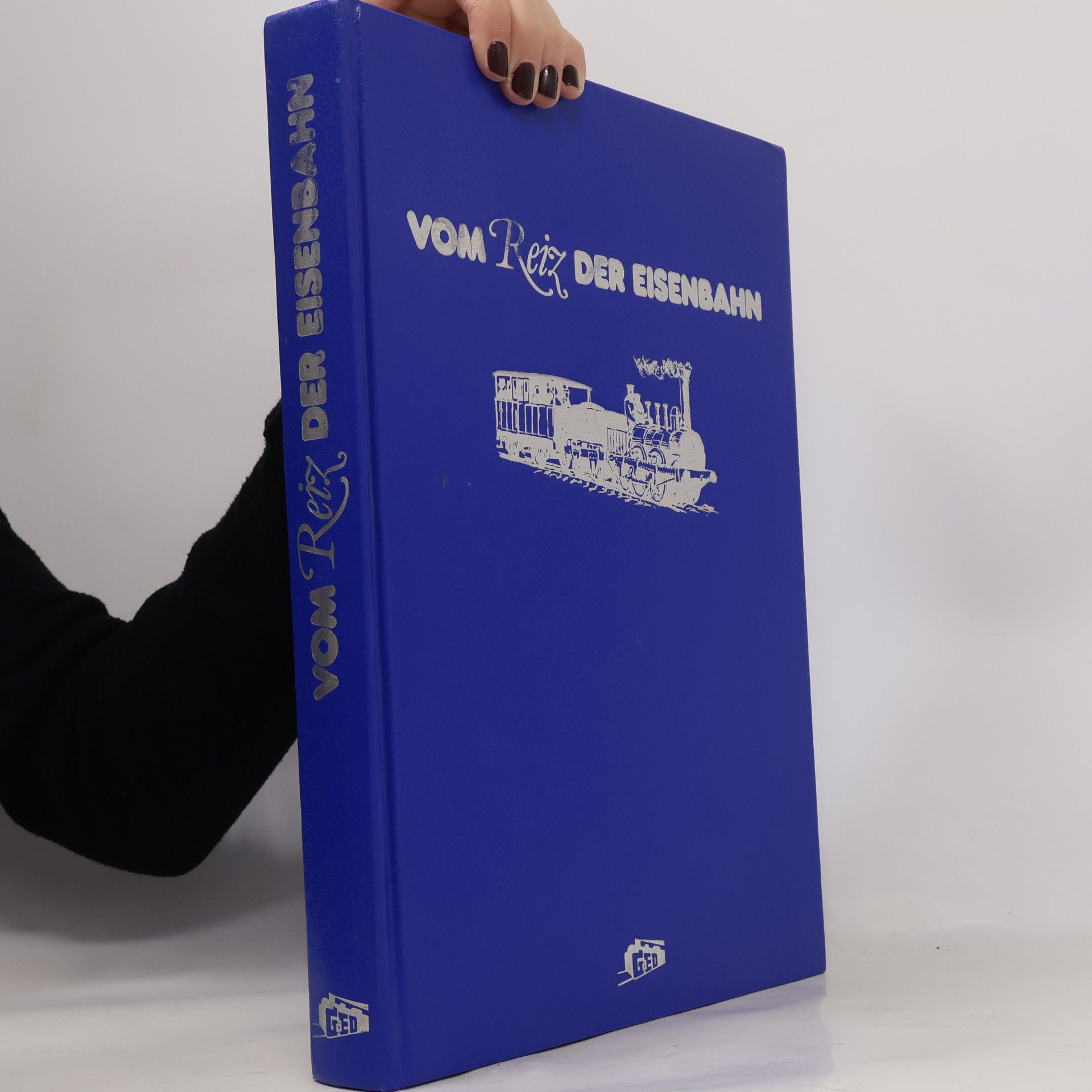 Ralf Roman Rossberg Vom Reiz der Eisenbahn