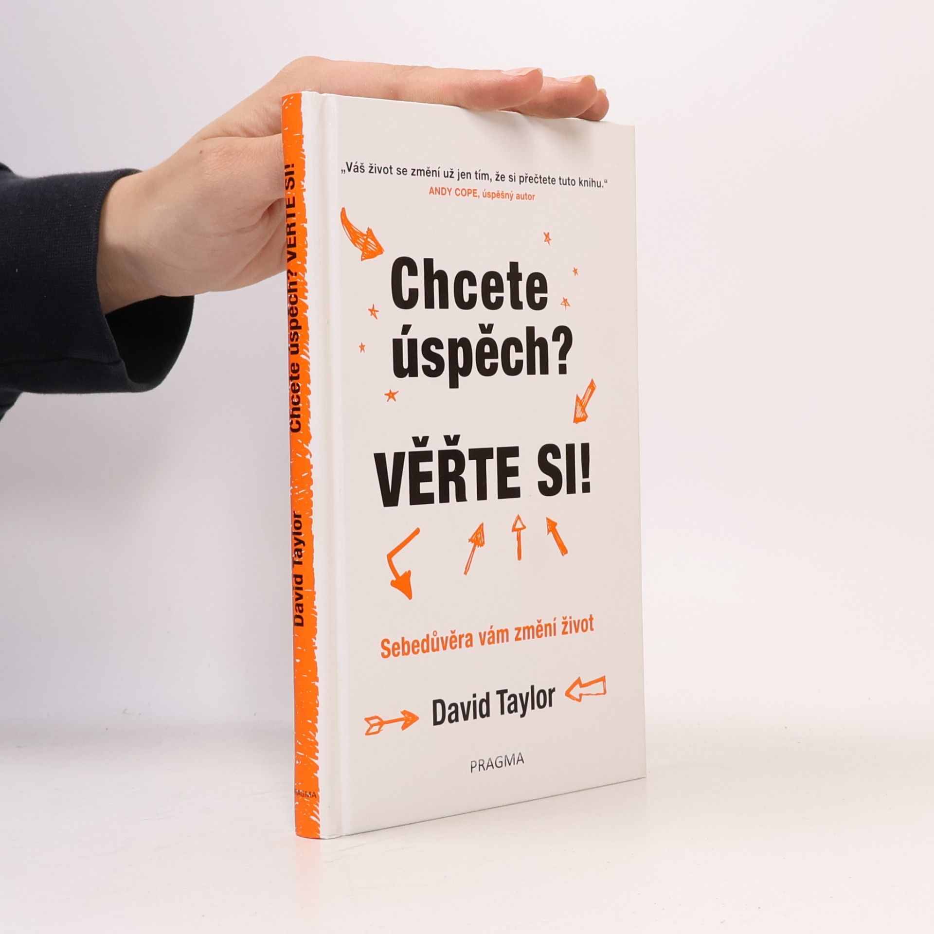 David Taylor Chcete úspěch? Věřte si! Sebedůvěra vám změní život