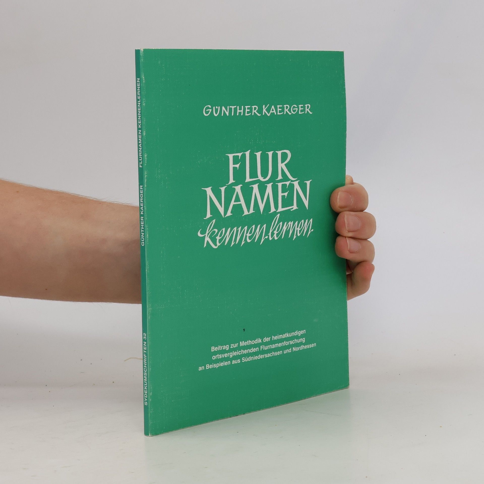 Günther Kaerger Sydekumschriften - 32: Flurnamen kennenlernen