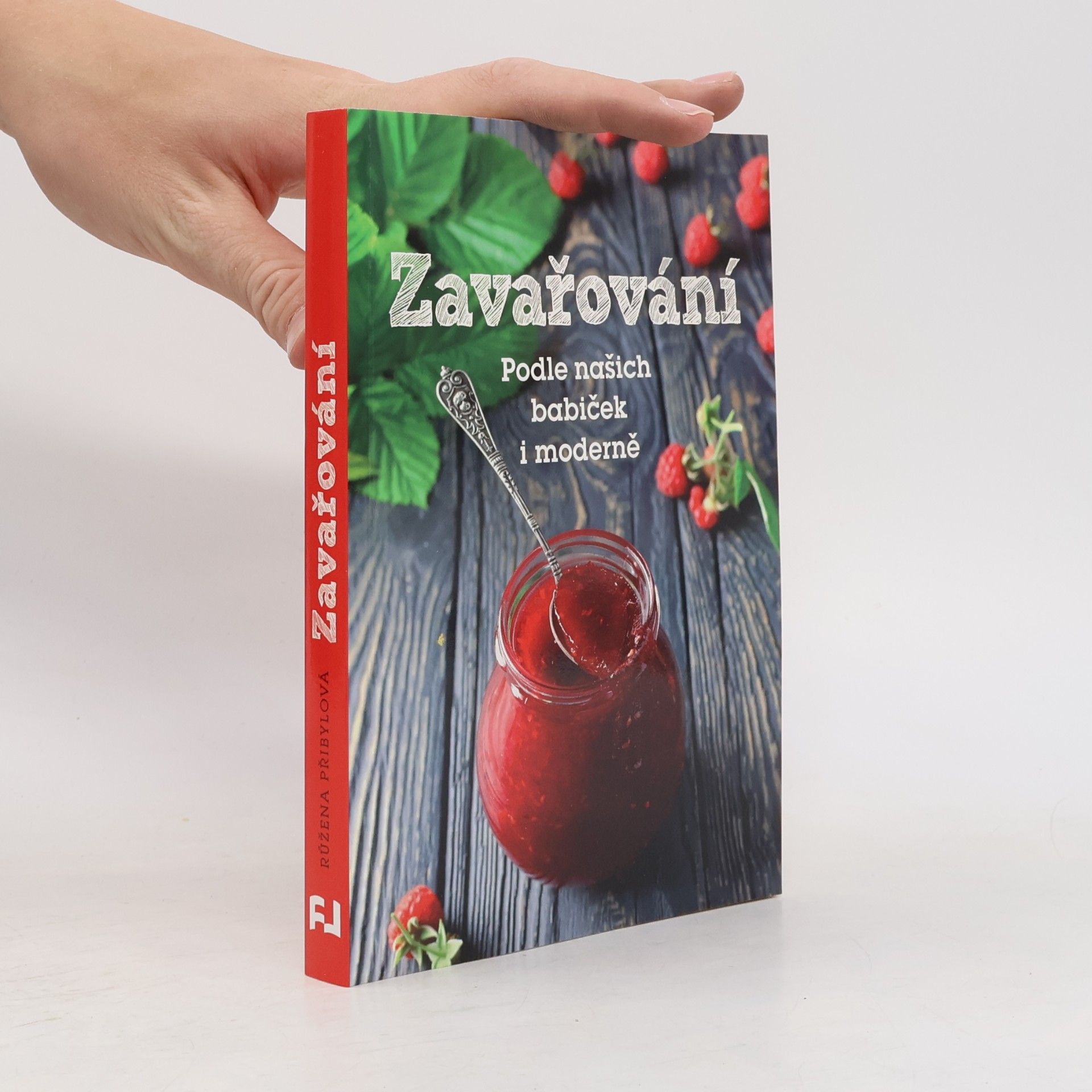 Růžena Přibylová Zavařování : podle našich babiček i moderně